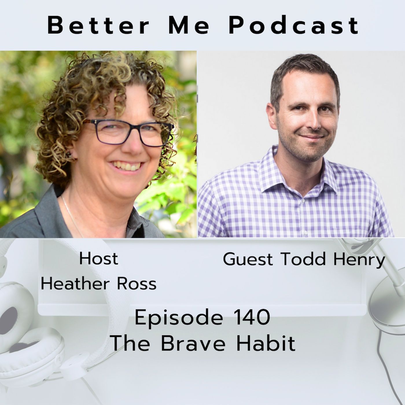 EP 140 The Brave Habit (with guest Todd Henry)
