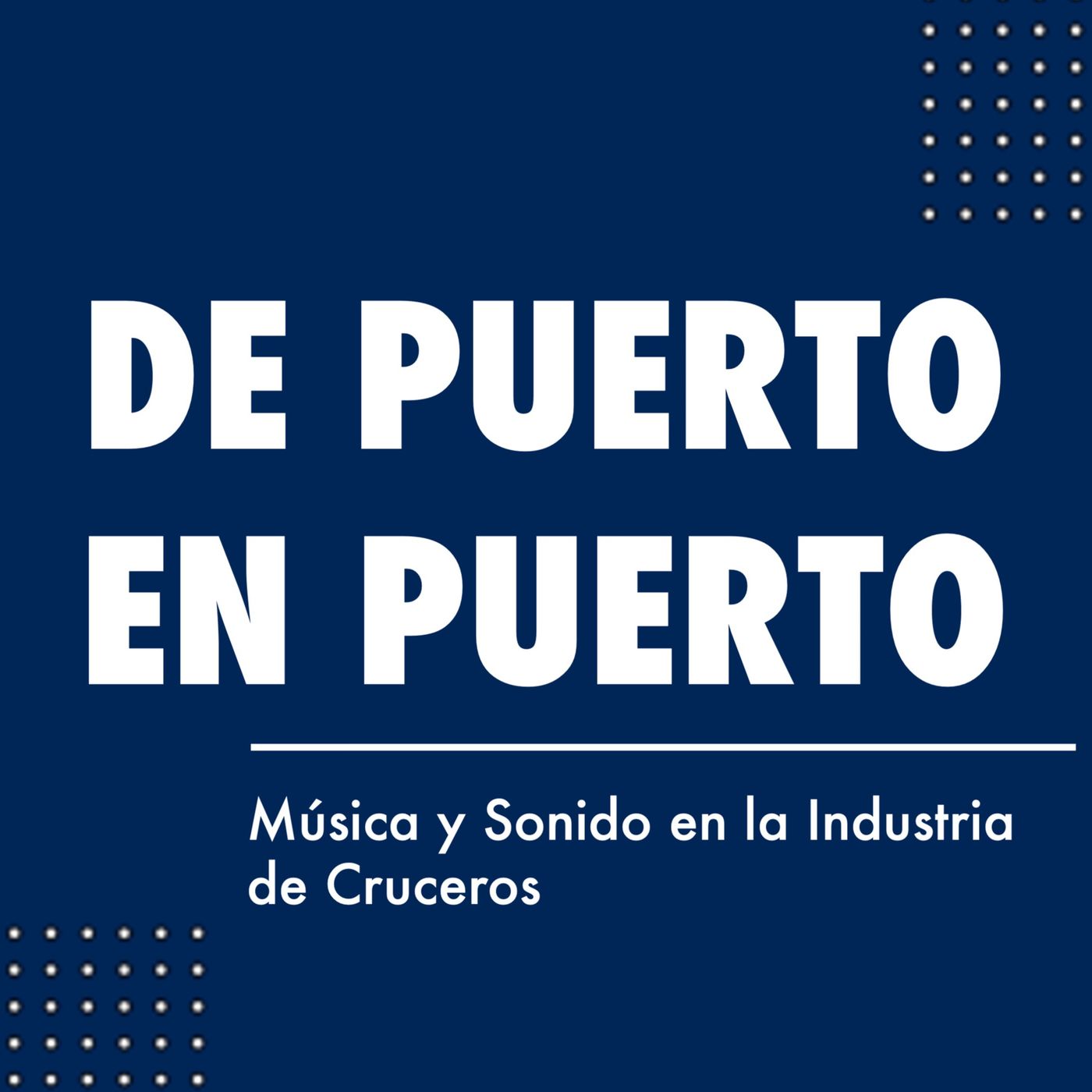 De Puerto En Puerto: Música y Sonido en la Industria de Cruceros De Puerto En Puerto: Música y Sonido en la Industria de Cruceros