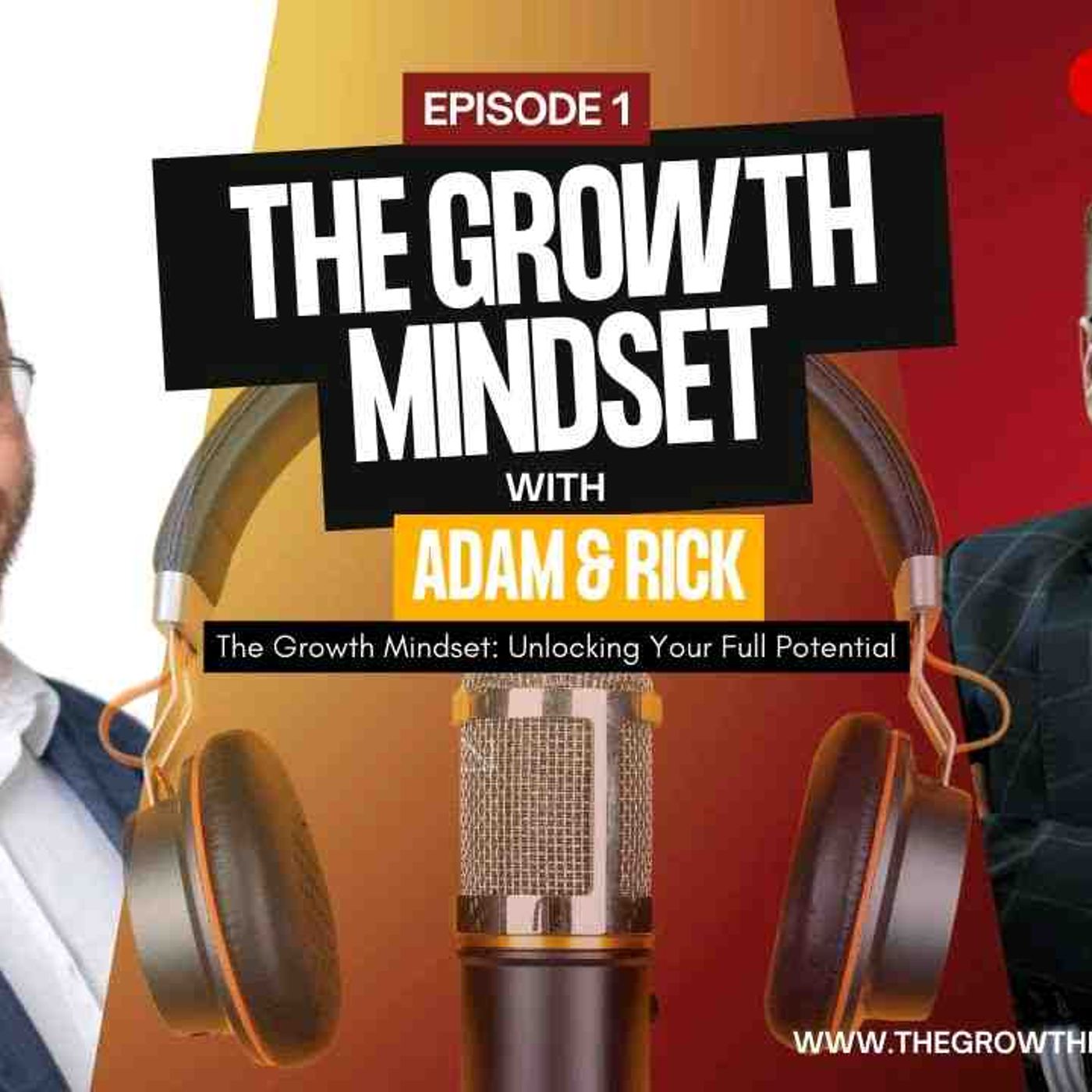 Episode 1_ The Growth Mindset_ Unlocking Your Full Potential(MP3_160K) episode artwork