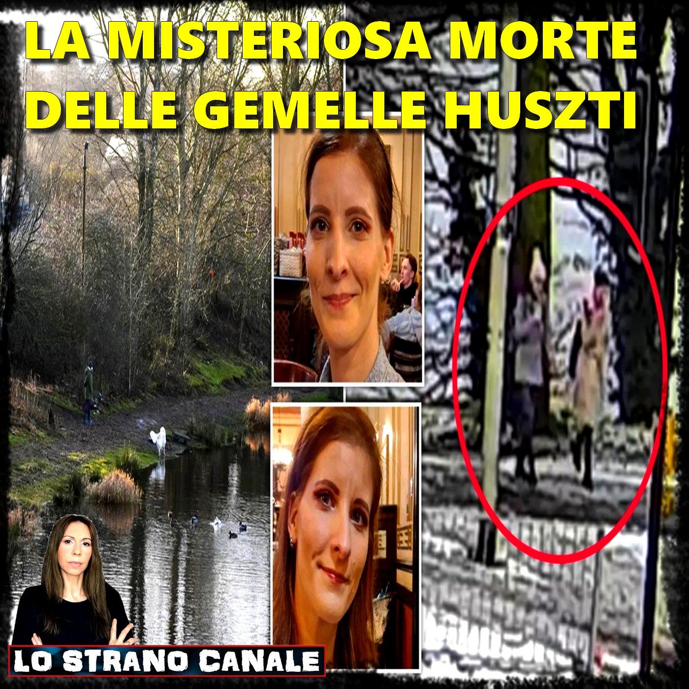 LA MISTERIOSA MORTE DELLE GEMELLE HUSZTI - Henrietta e Eliza  (Lo Strano Canale Podcast)