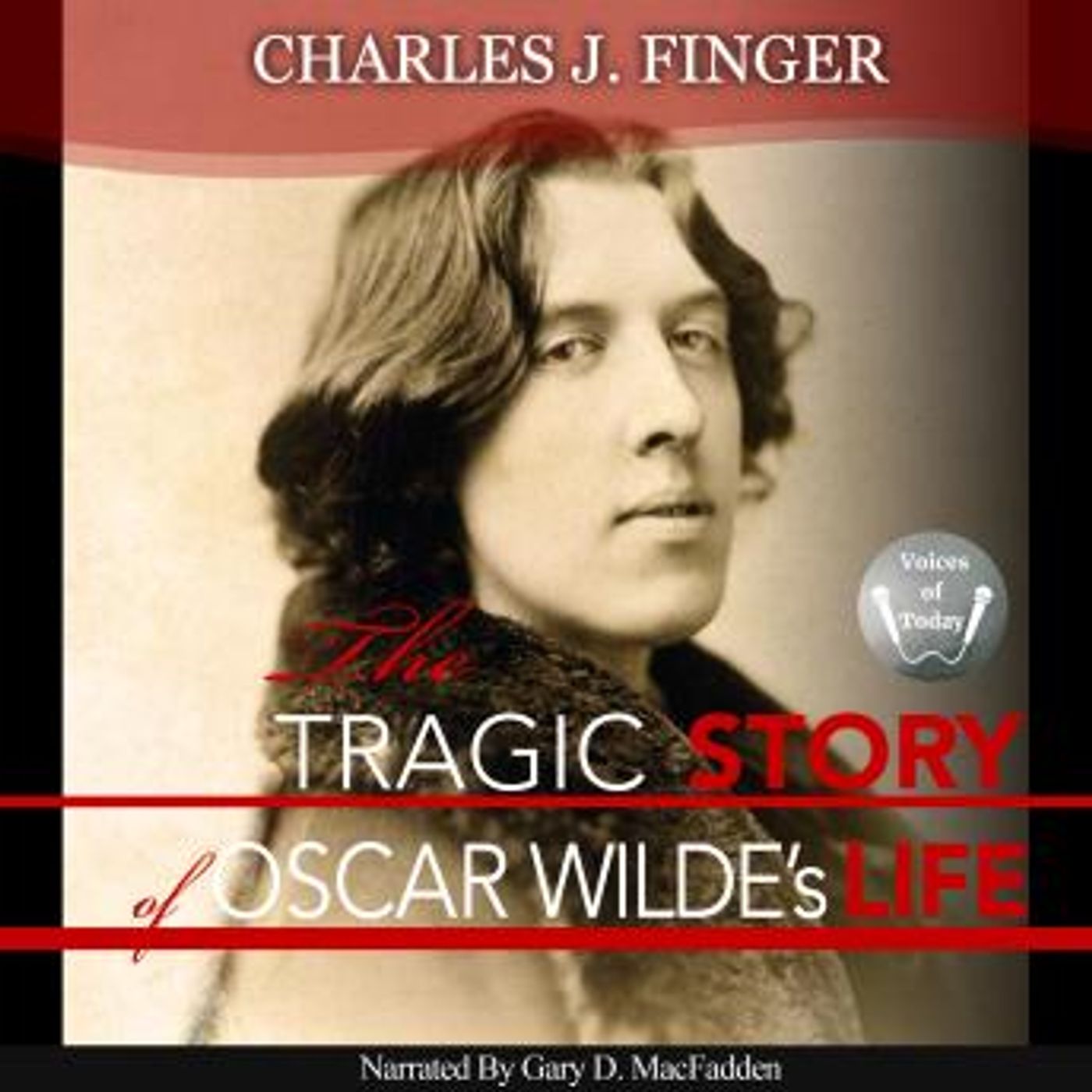 The Tragic Story of Oscar Wilde's Life by Charles J. Finger episode artwork