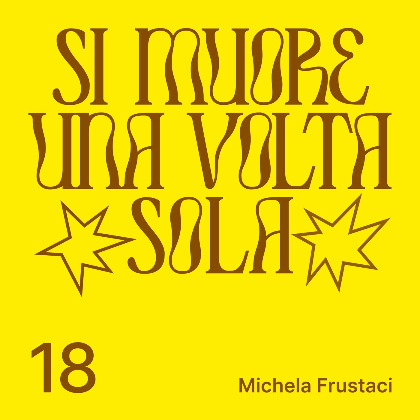 Si muore una volta sola