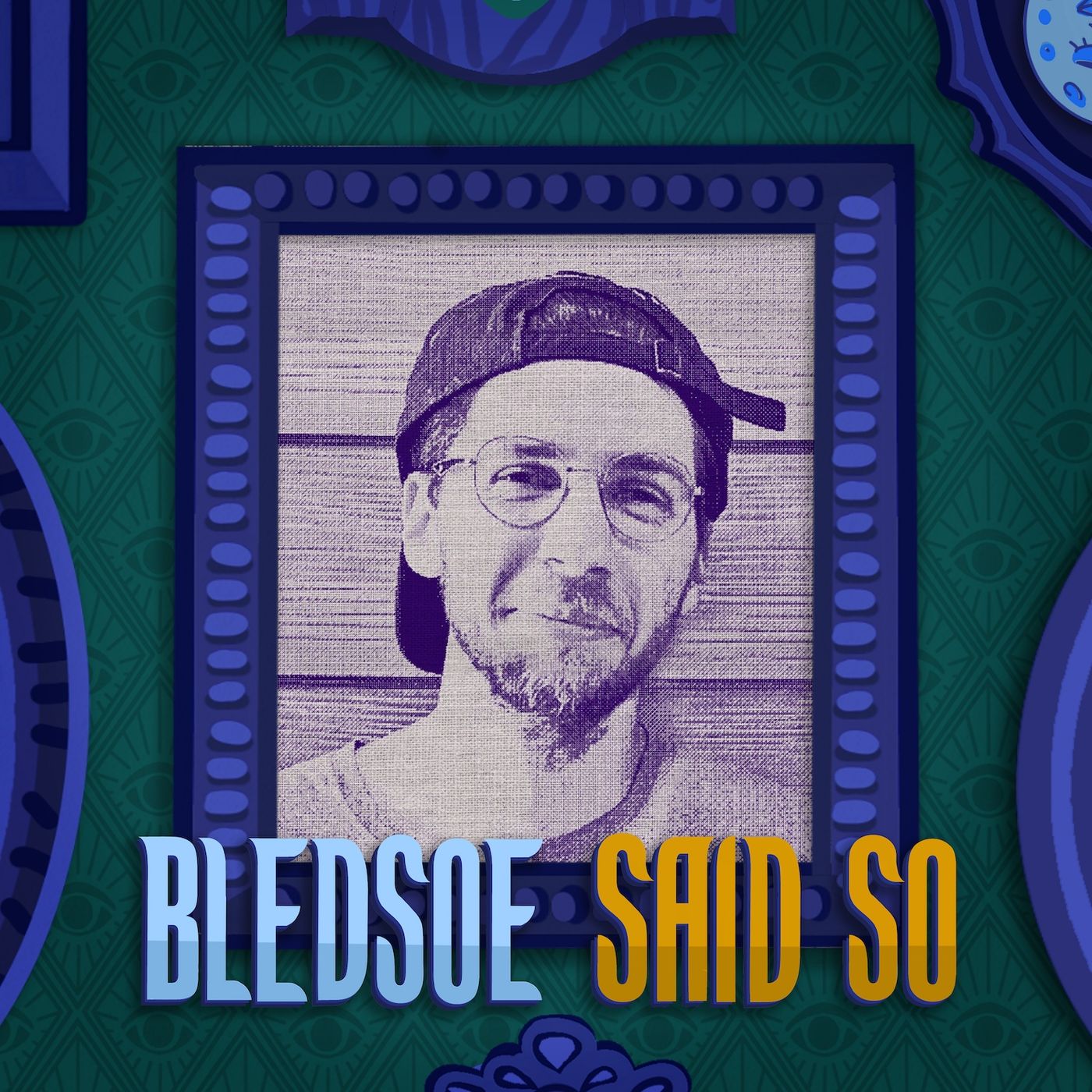 Bledsoe Said So