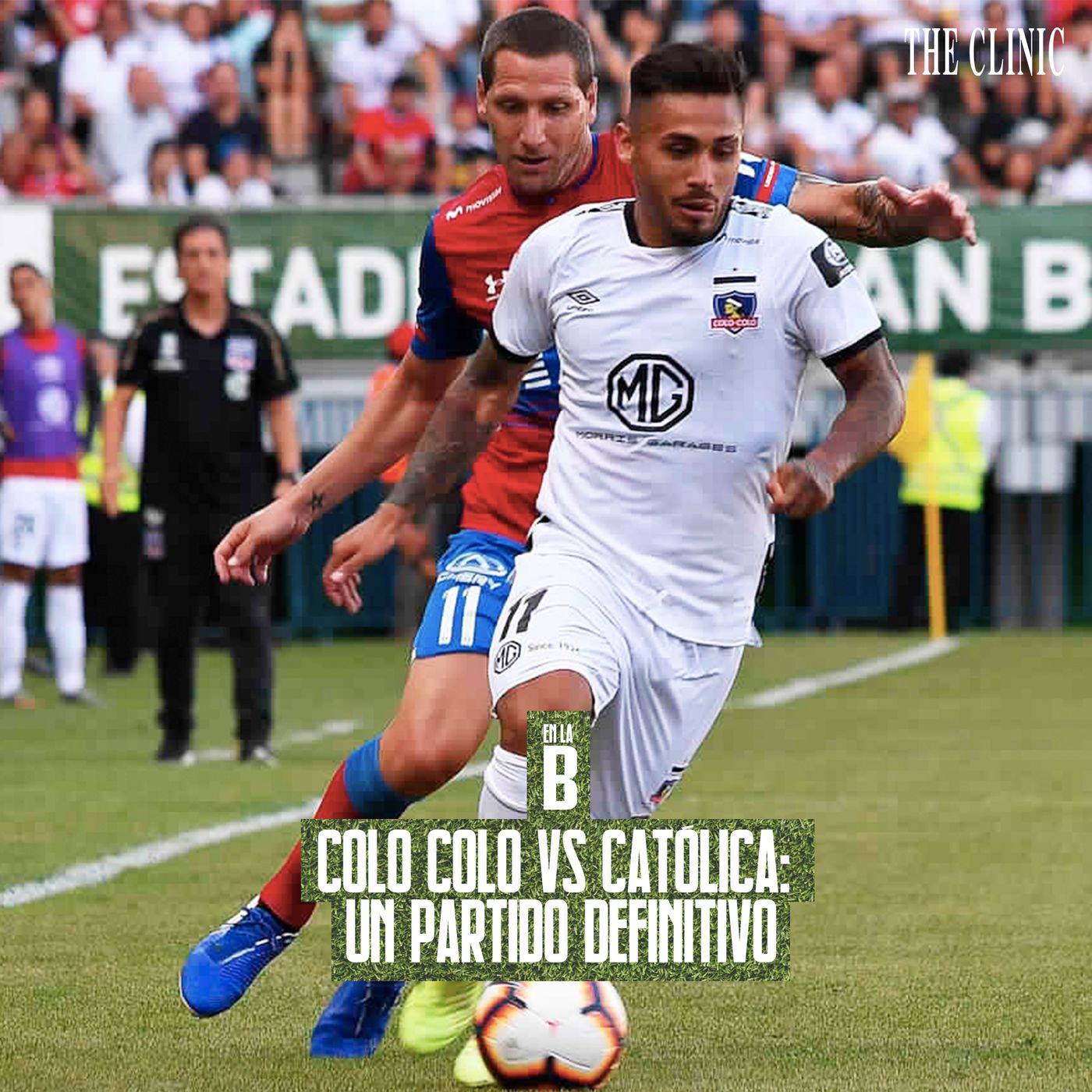 Colo Colo vs U. Católica: Un partido definitivo