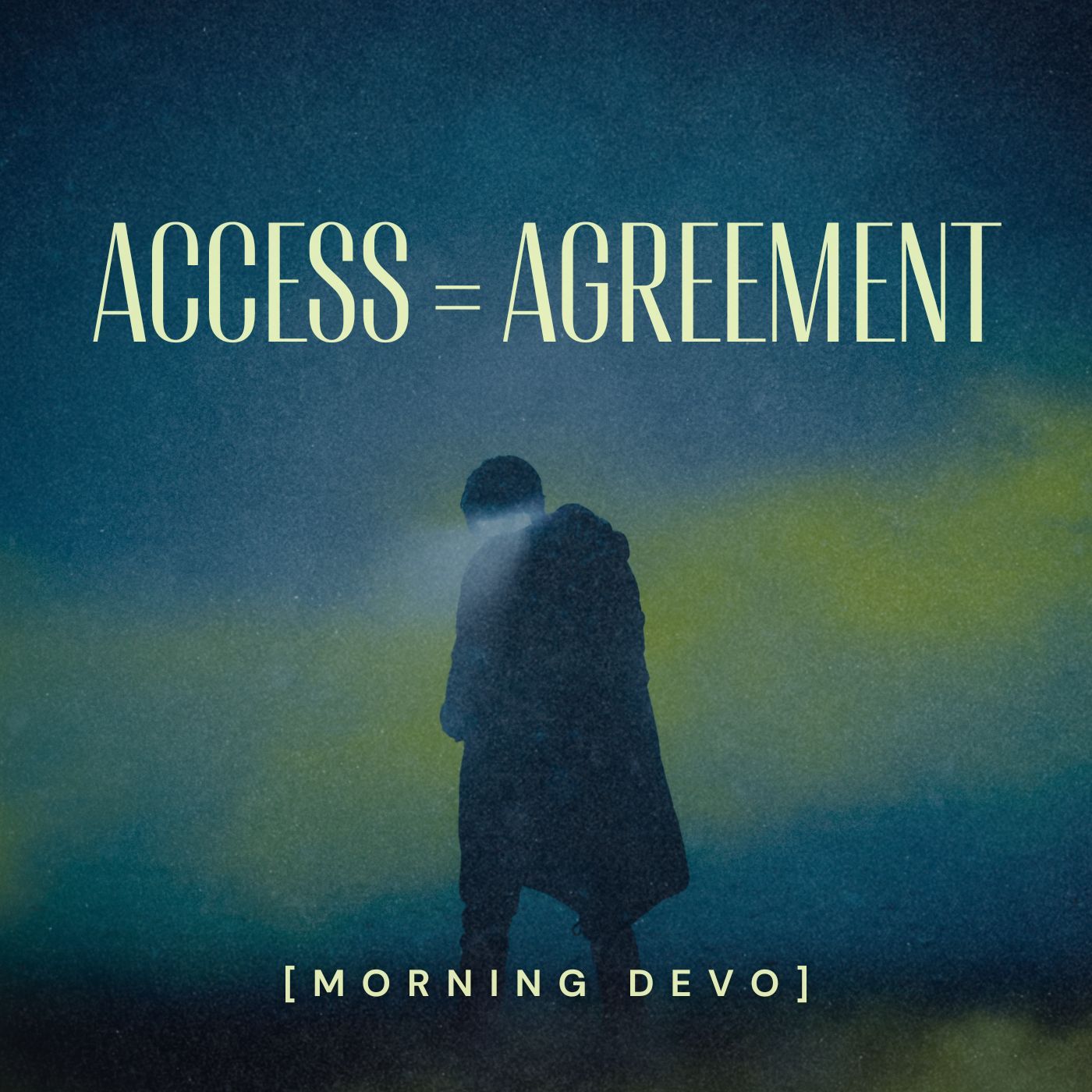 Access = Agreement [Morning Devo]