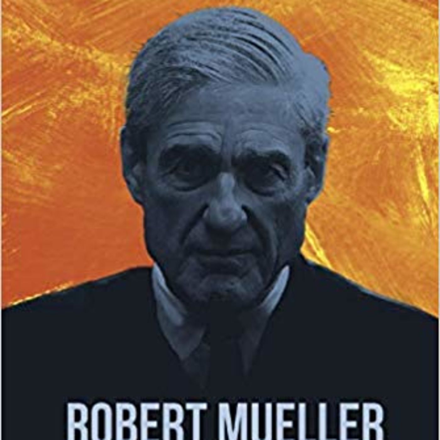 Robert Mueller: Errand Boy For The New World Order... the Definitive Take-down of Trump's Tormentor episode artwork