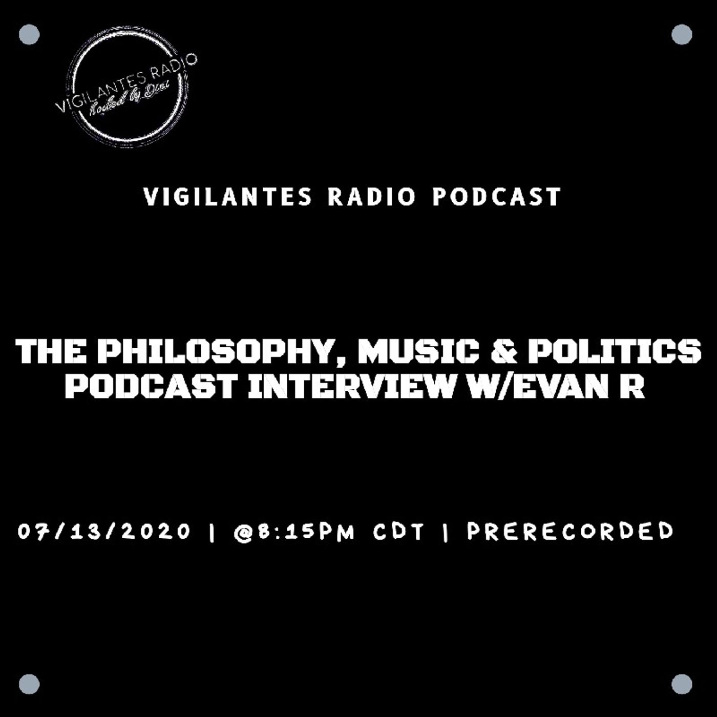 The Philosophy, Music & Politics Podcast Interview w/Evan R. Image