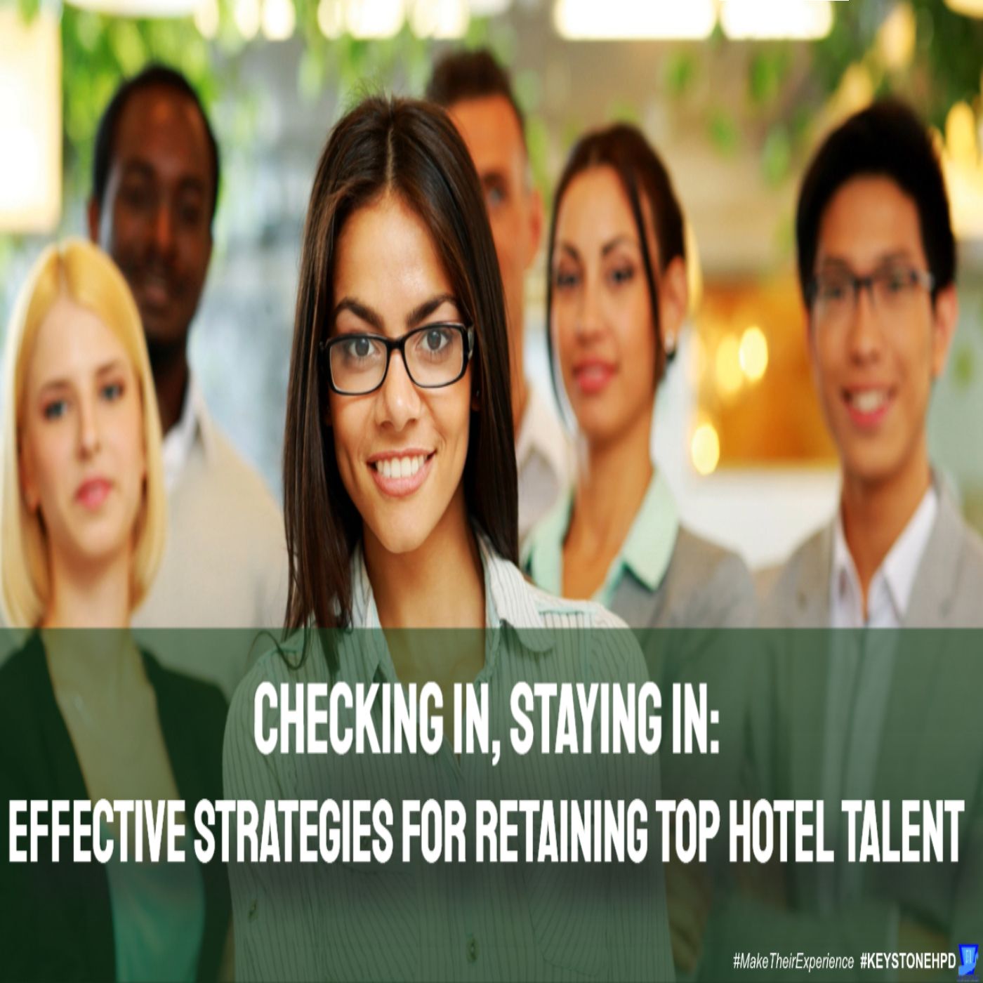 Checking In, Staying In: Effective Strategies for Retaining Top Hotel Talent | Ep. #352