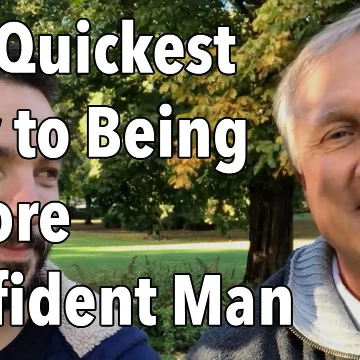 The Quickest Way to Being a More Confident Man