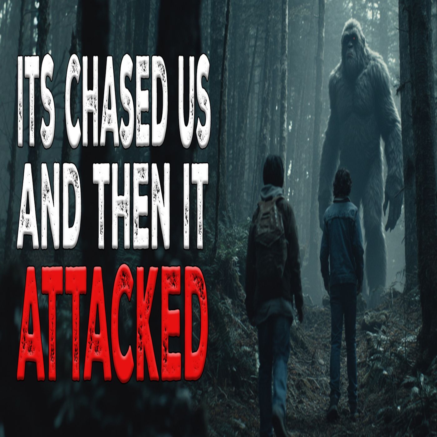 Bigfoot Chased and Attacked Them