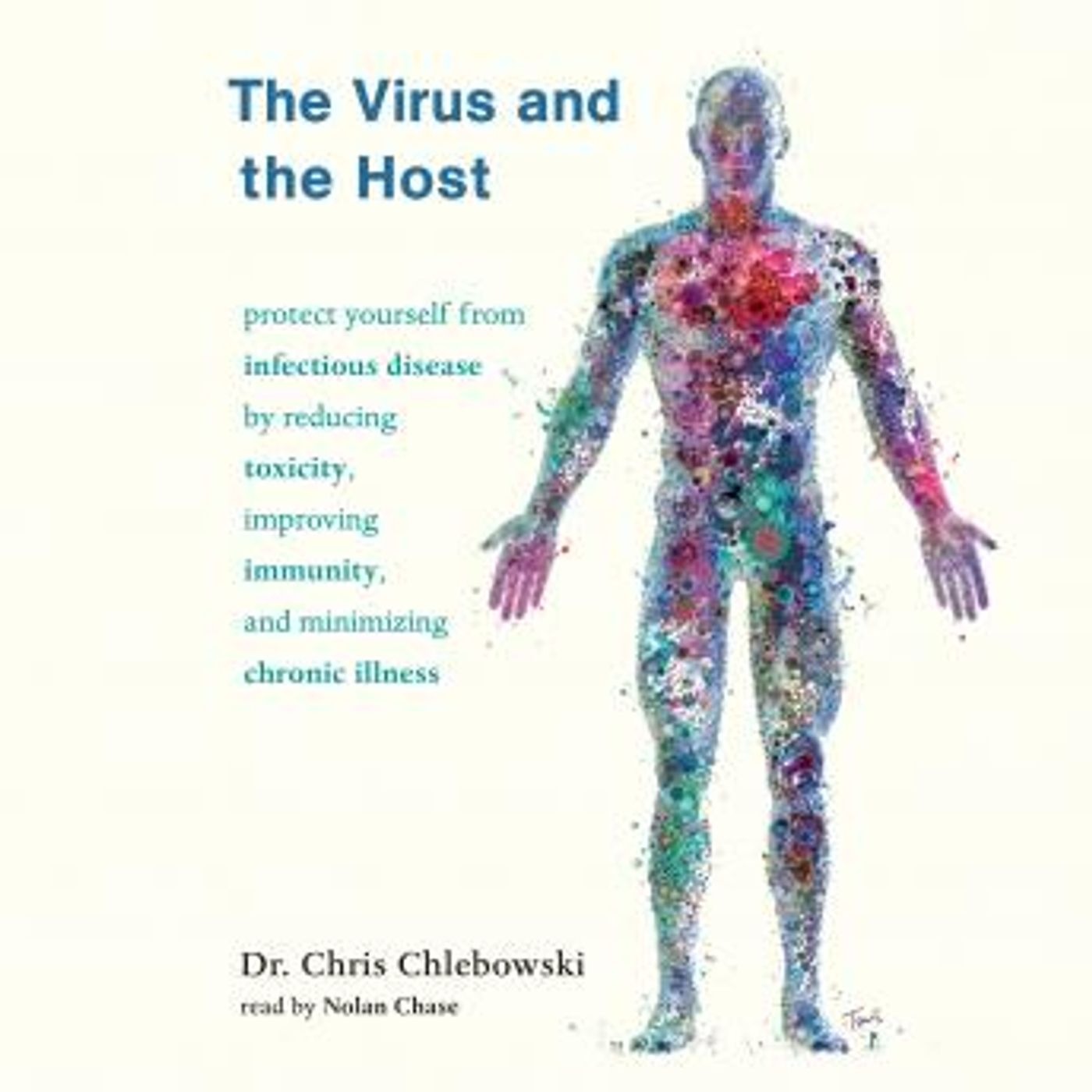 The Virus and the Host: Protect Yourself from Infectious Disease by Reducing Toxicity, Improving Immunity, and Minimizing Chronic Illness by episode artwork