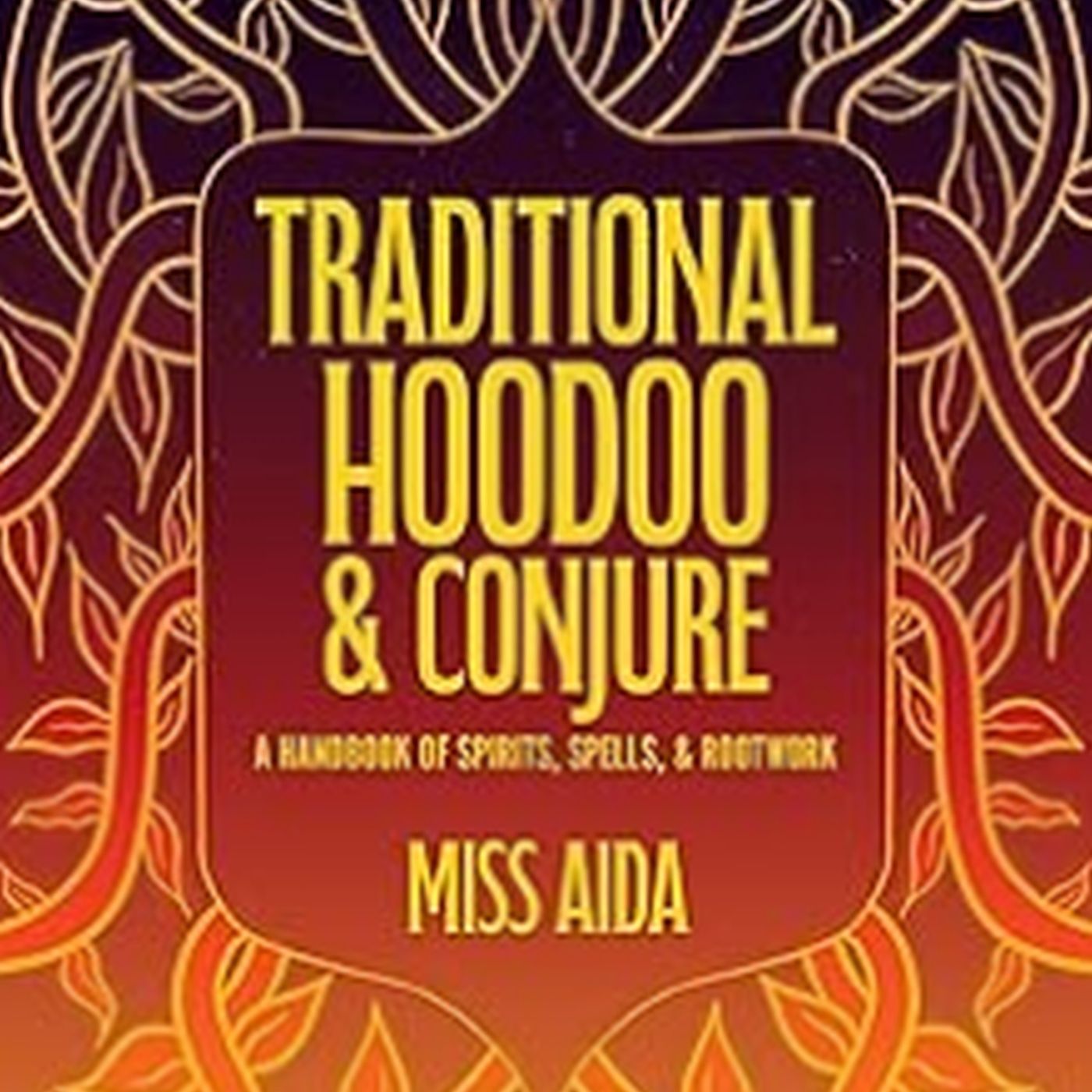 Traditional Hoodoo & Conjure Traditional Hoodoo & Conjure