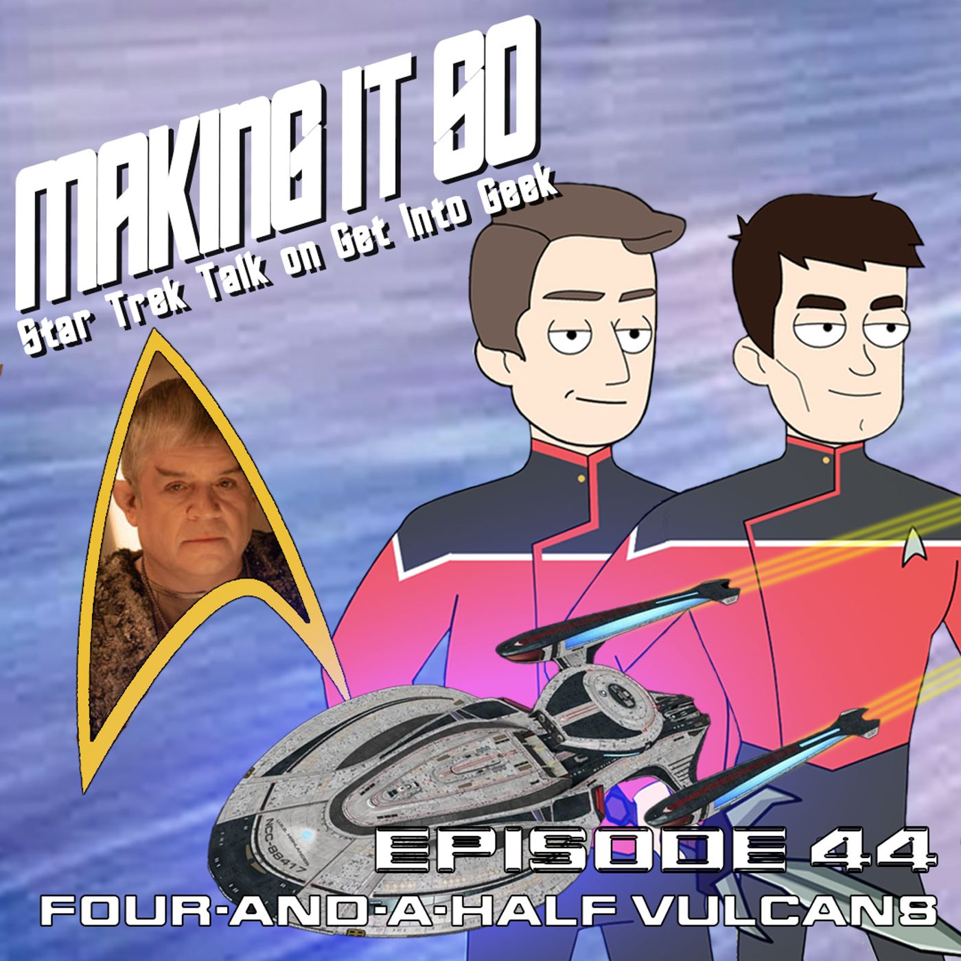Four-And-A-Half Vulcans (Making It So - Star Trek Talk Episode 44) Four-And-A-Half Vulcans (Making It So - Star Trek Talk Episode 44)