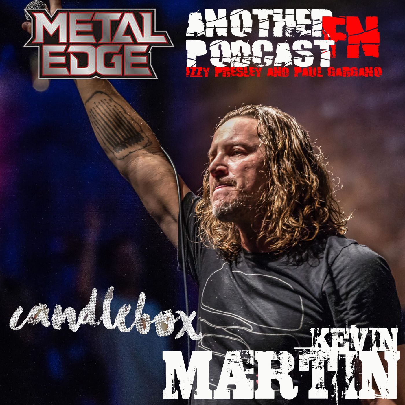 METAL EDGE PRESENTS: KEVIN MARTIN OF CANDLEBOX