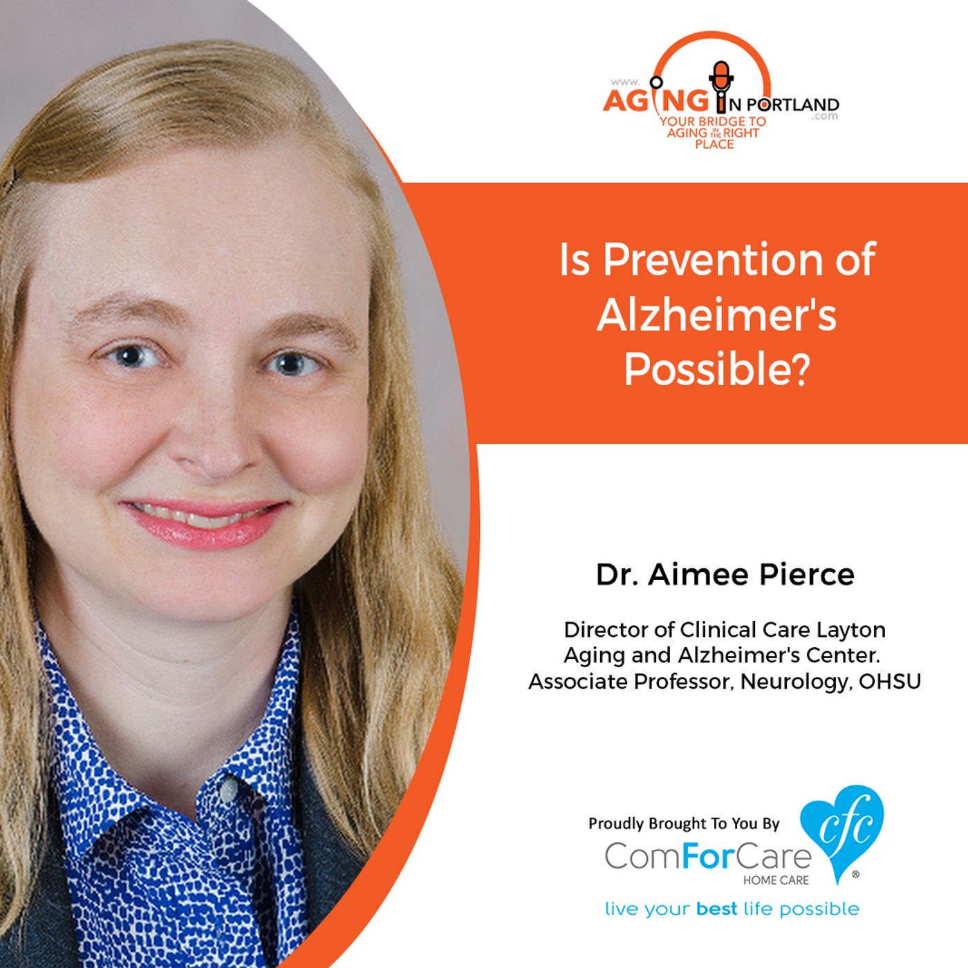 10/21/20: Dr. Aimee Pierce, Layton Aging and Alzheimer's Center, Oregon Health & Science University | How Preventable is Alzheimer’s?