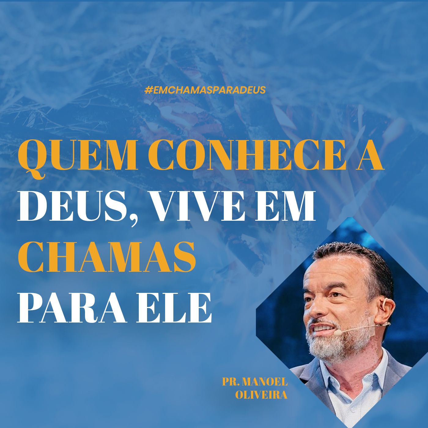 Quem conhece a Deus vive em chamas para Ele // pr. Manoel Oliveira episode artwork