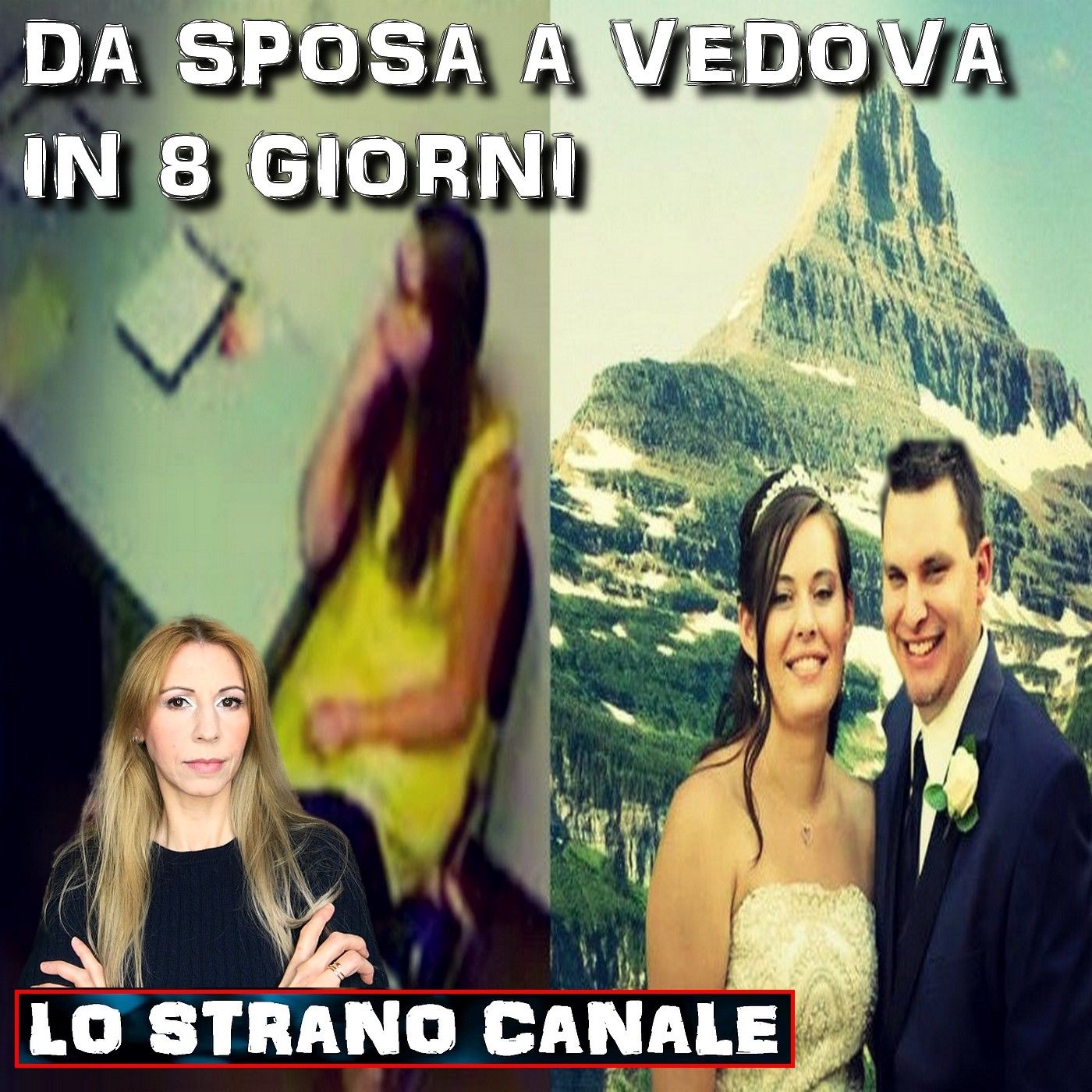 cover of episode DA SPOSA A VEDOVA IN OTTO GIORNI - Jordan Linn Graham (Lo Strano Canale Podcast)