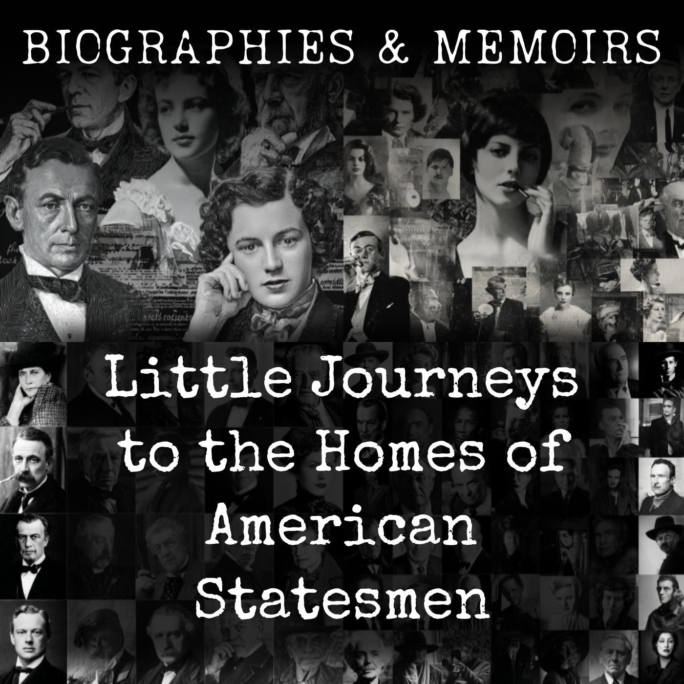 Little Journeys to the Homes of American Statesmen