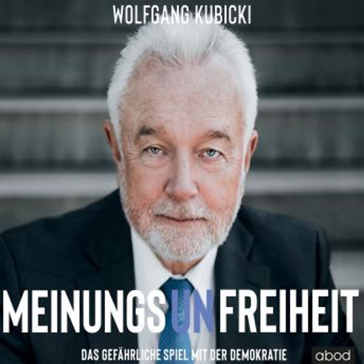 [German] - Meinungsunfreiheit: Das gefährliche Spiel mit der Demokratie by Wolfgang Kubicki episode artwork