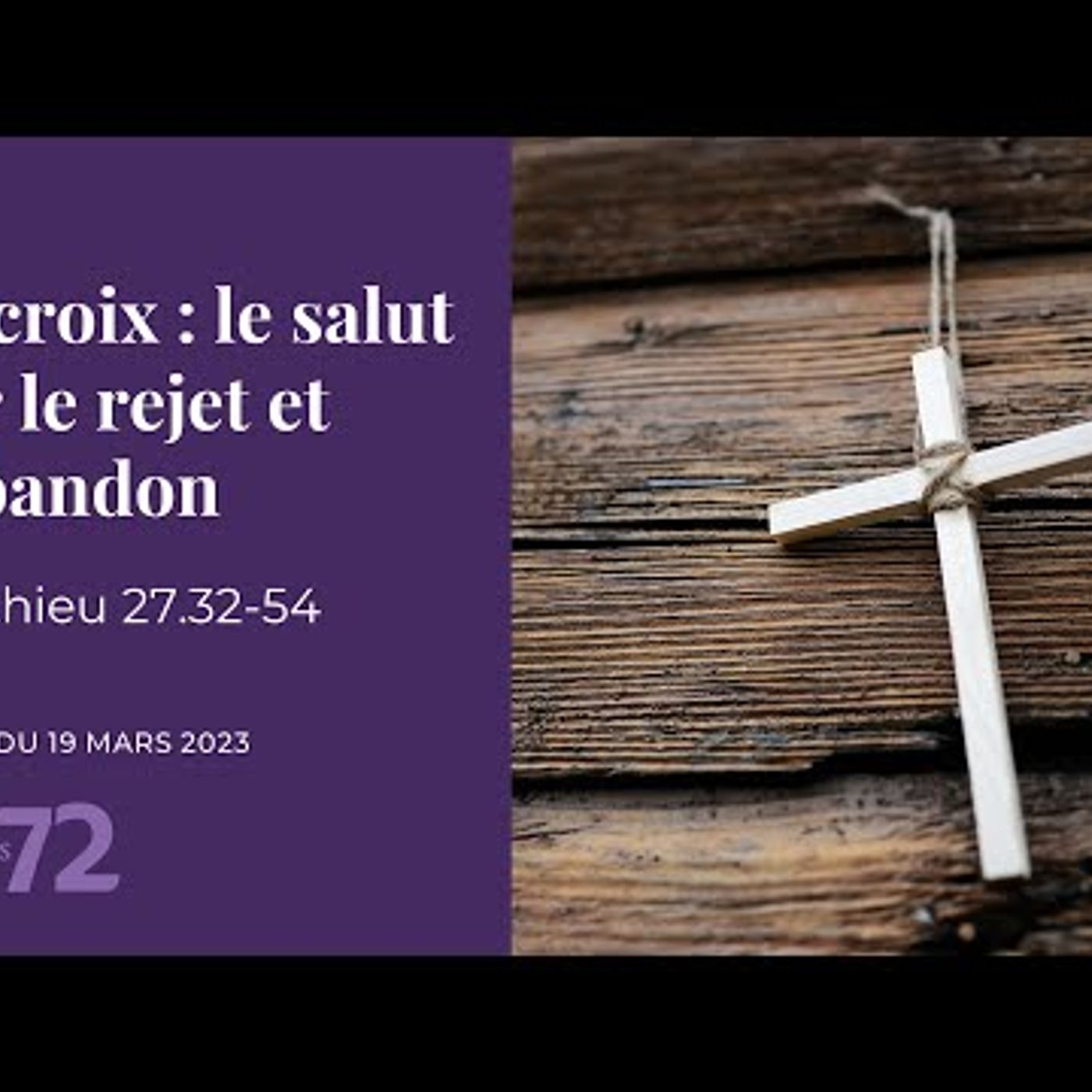 Eglise Baptiste Paris-Centre - La croix, le salut par le rejet et l'abandon - Matthieu 27.32-54