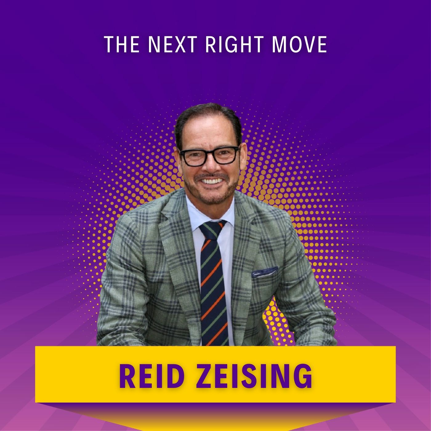 The Next Right Move with Reid Zeising