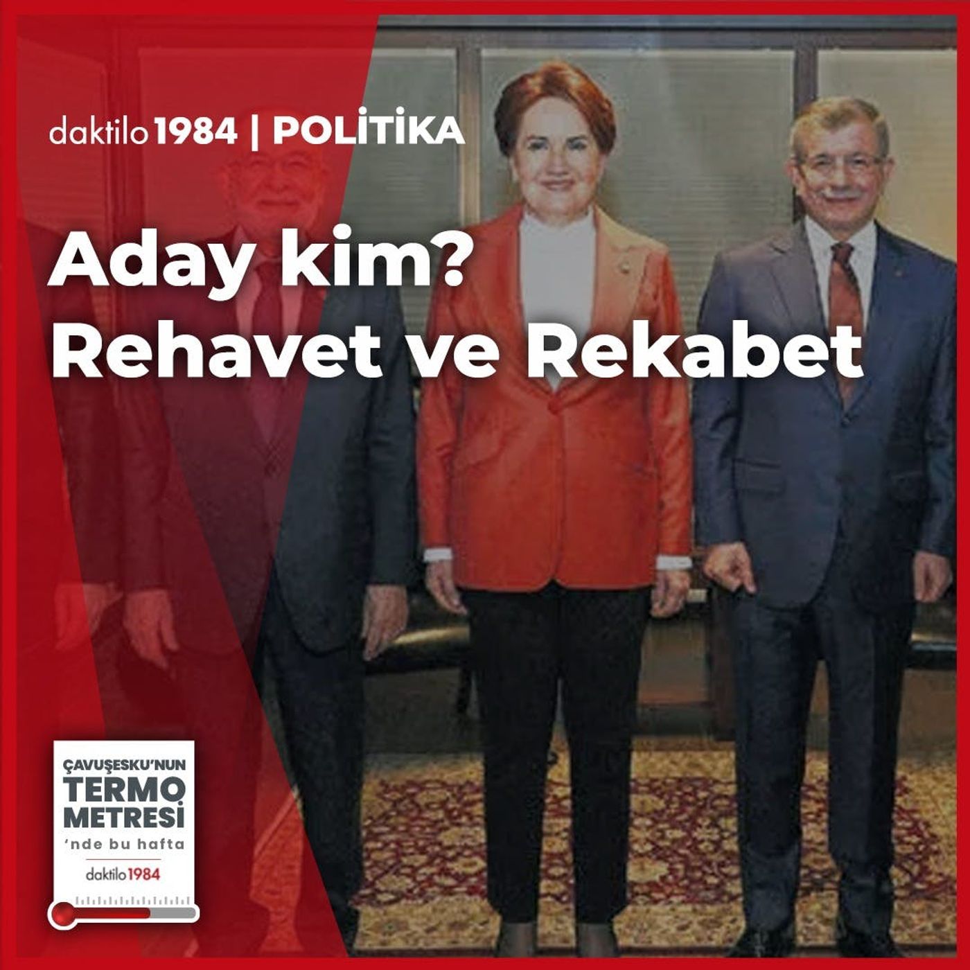 Aday kim? Rehavet ve Rekabet | Çavuşesku'nun Termometresi #109 episode artwork