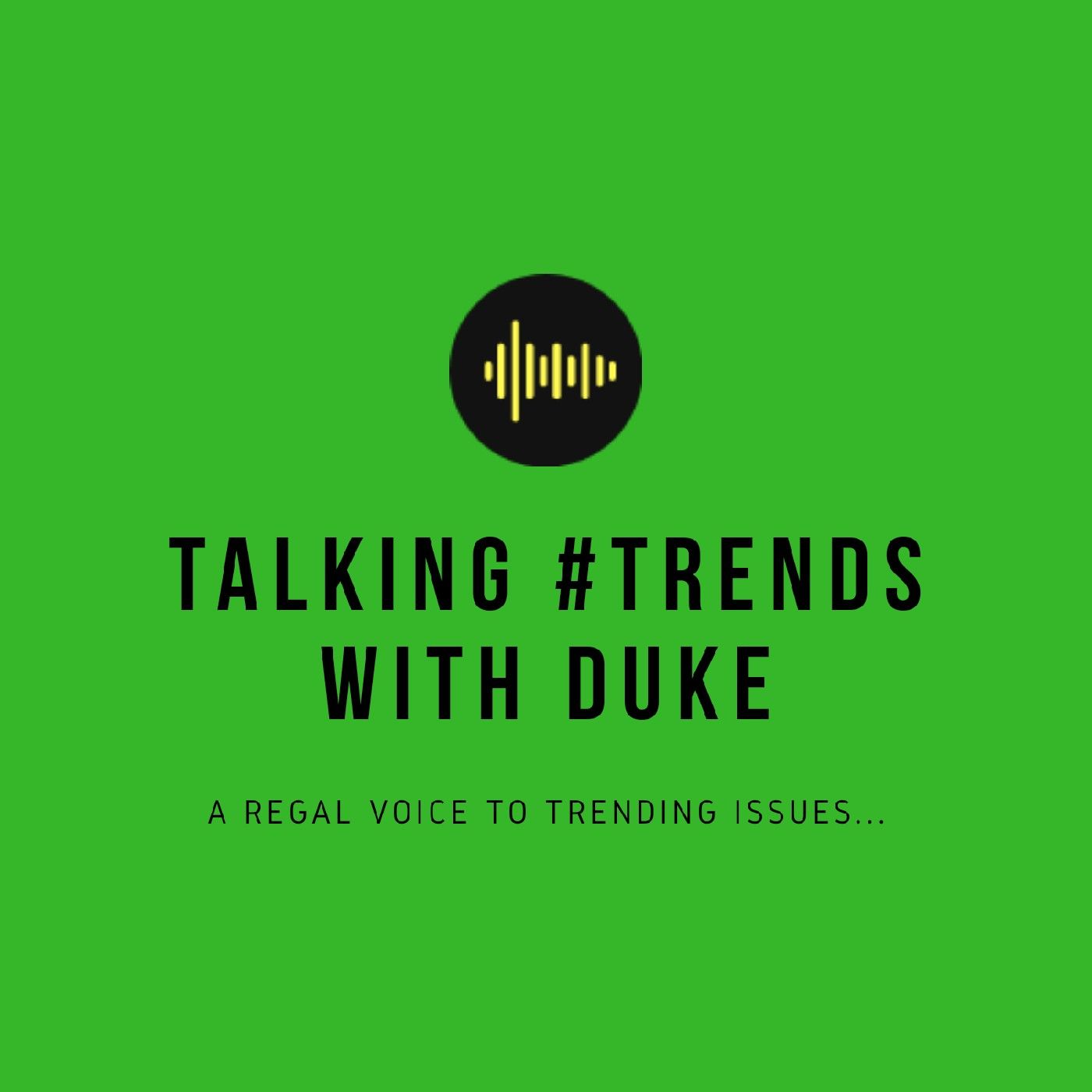 Talking #Trends With DUKE