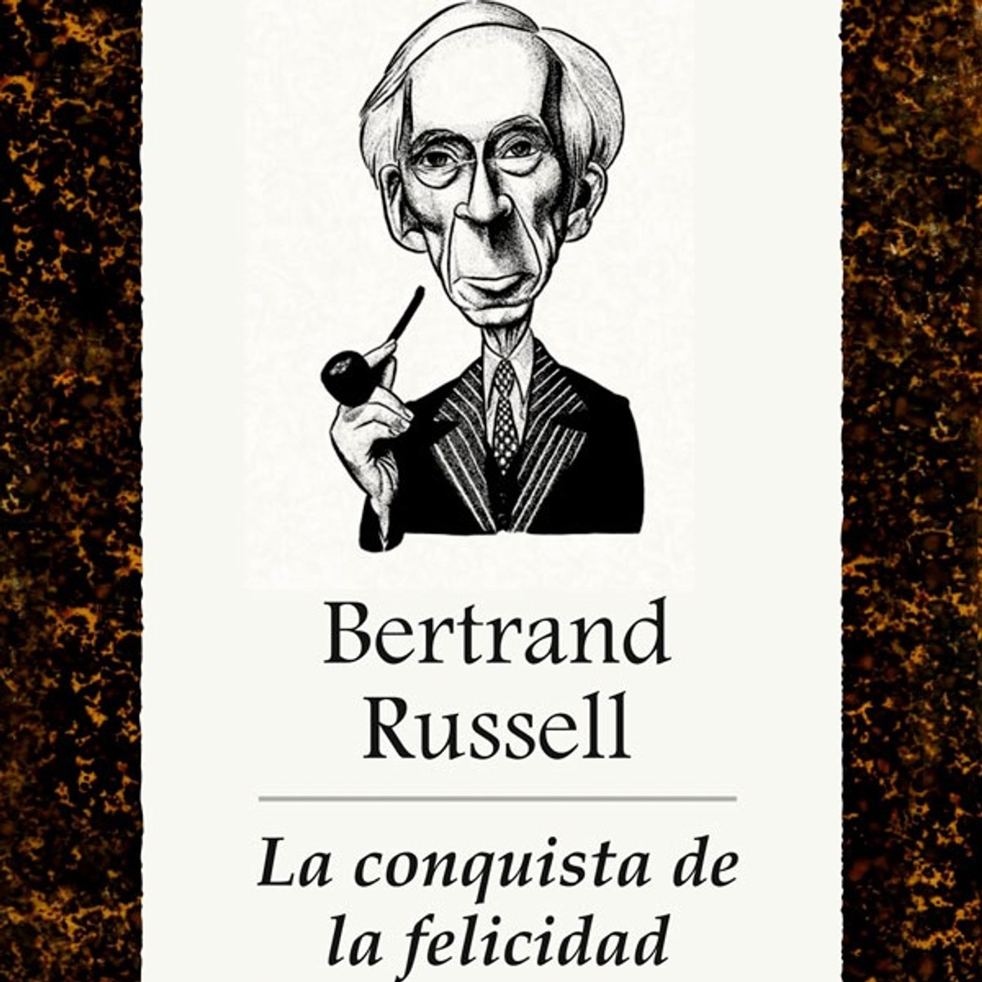 (Resumen) La conquista de la felicidad - Bertrand Russell