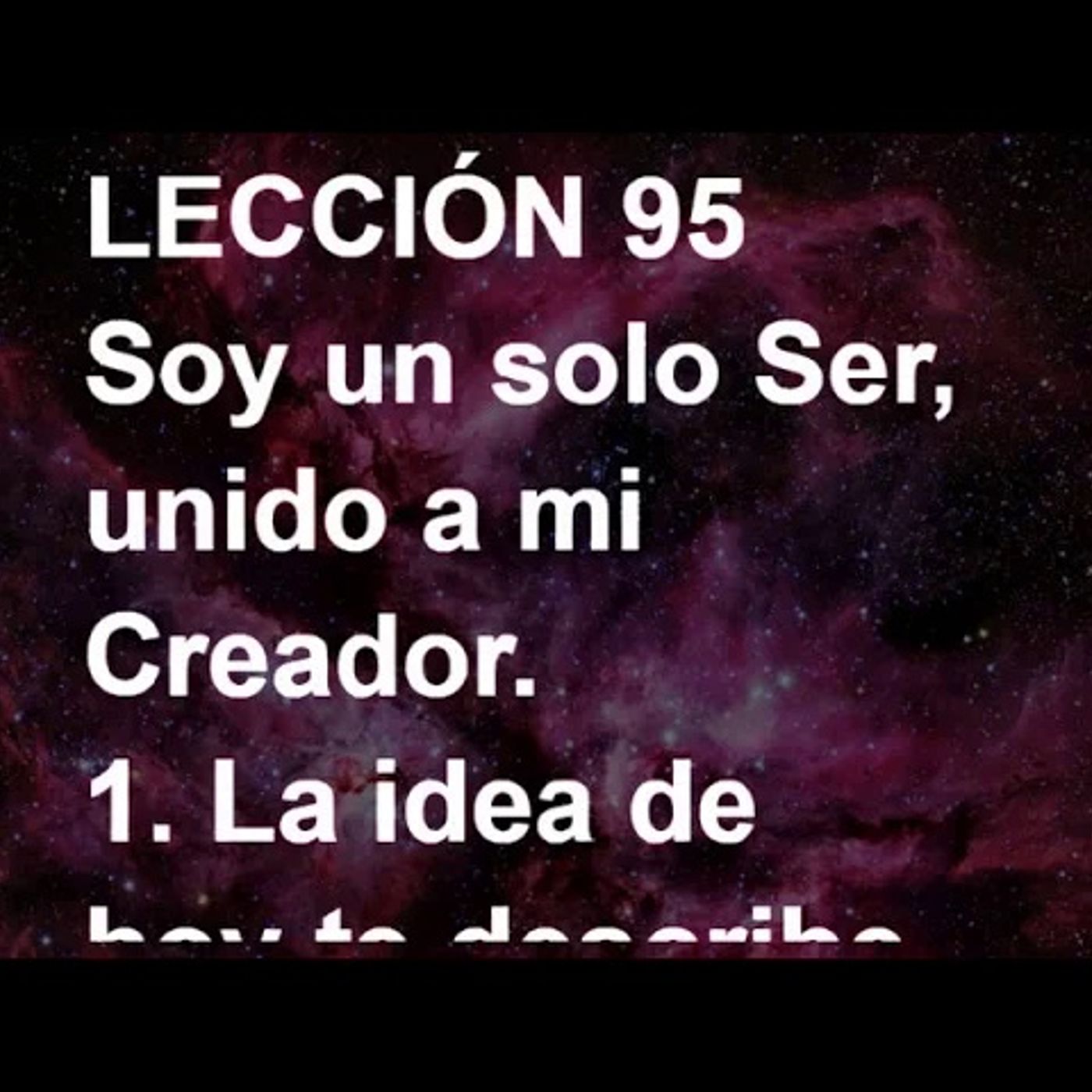 LECCIÓN 95 - Libro de Ejercicios. Un Curso de Milagros (Audiolibro) episode artwork