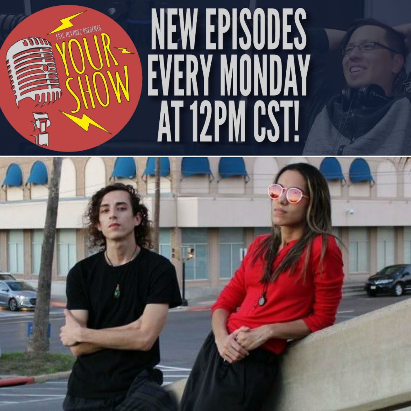 Eric Alvarez Presents: Your Show