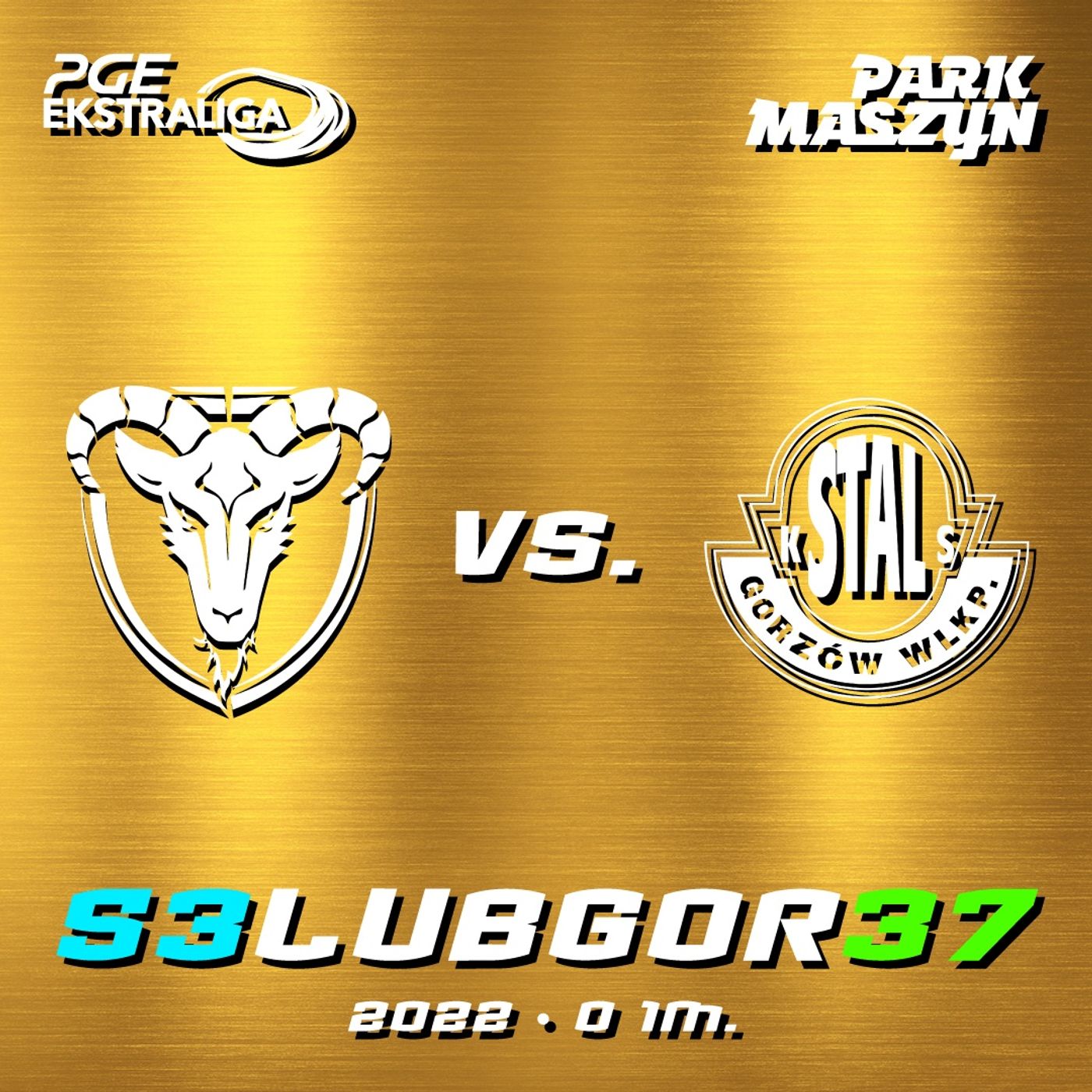 MOTOR LUBLIN vs. STAL GORZÓW STAL GORZÓW vs. MOTOR LUBLIN (PGE EKSTRALIGA 2022 - FINAŁ | REWANŻ) episode artwork