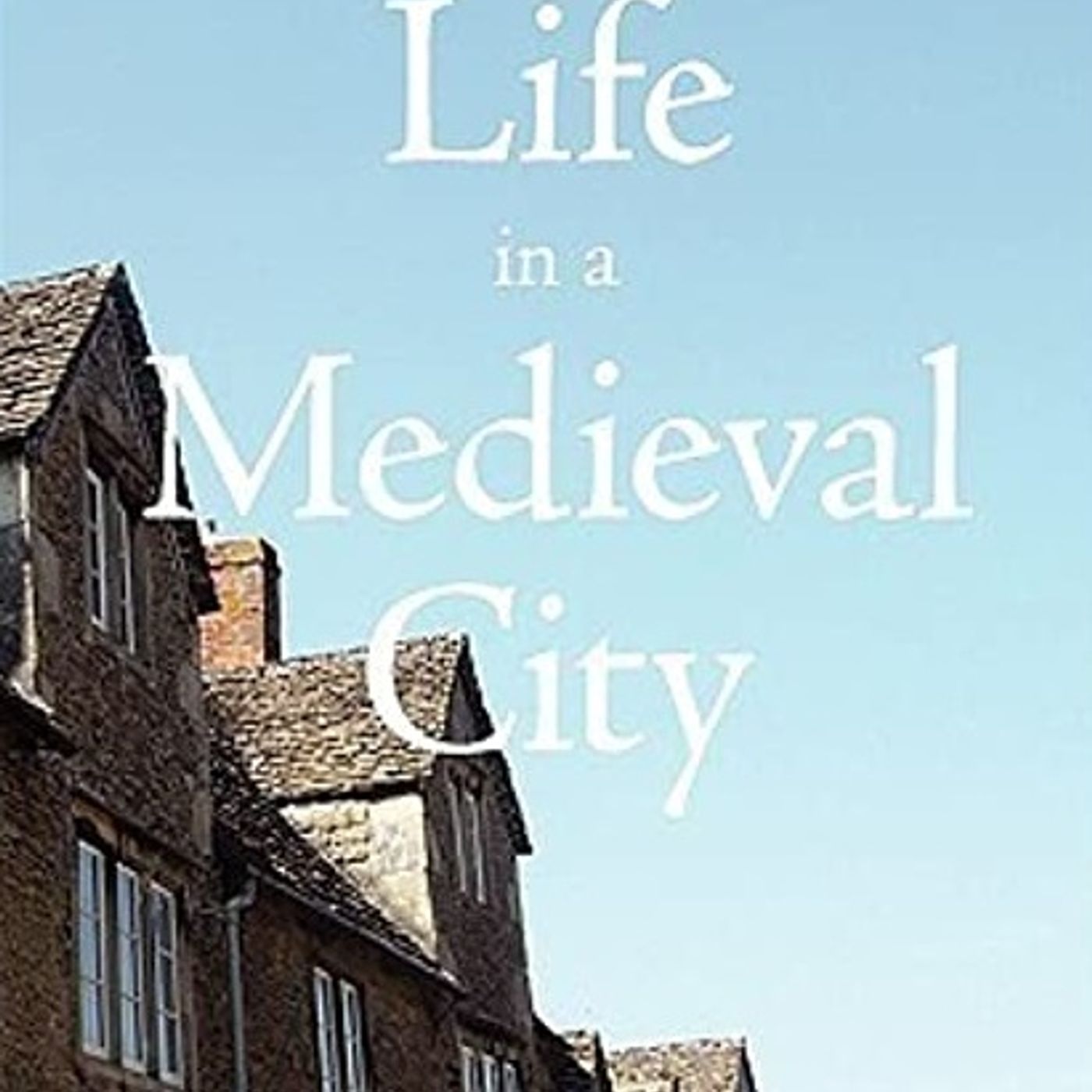 Life in Medieval York by Edward Benson episode artwork