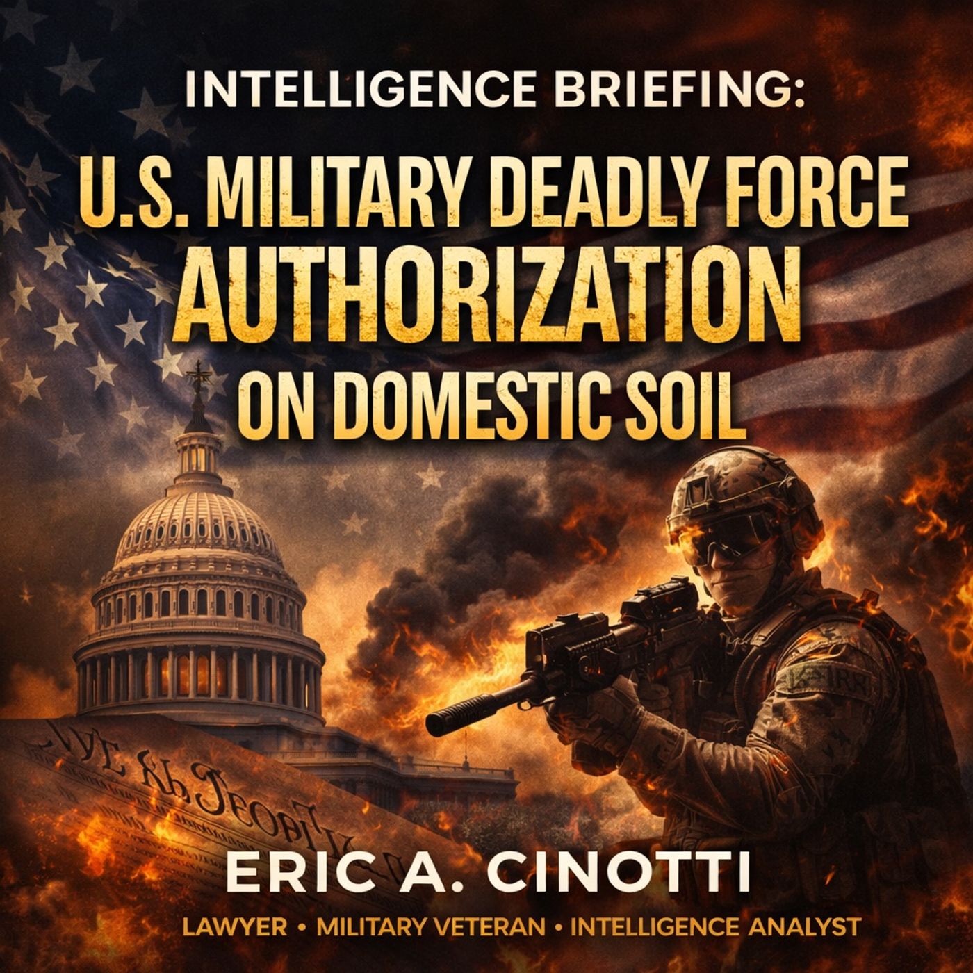 Intelligence Briefing: U.S. Military Deadly Force Authorization on Domestic Soil episode artwork