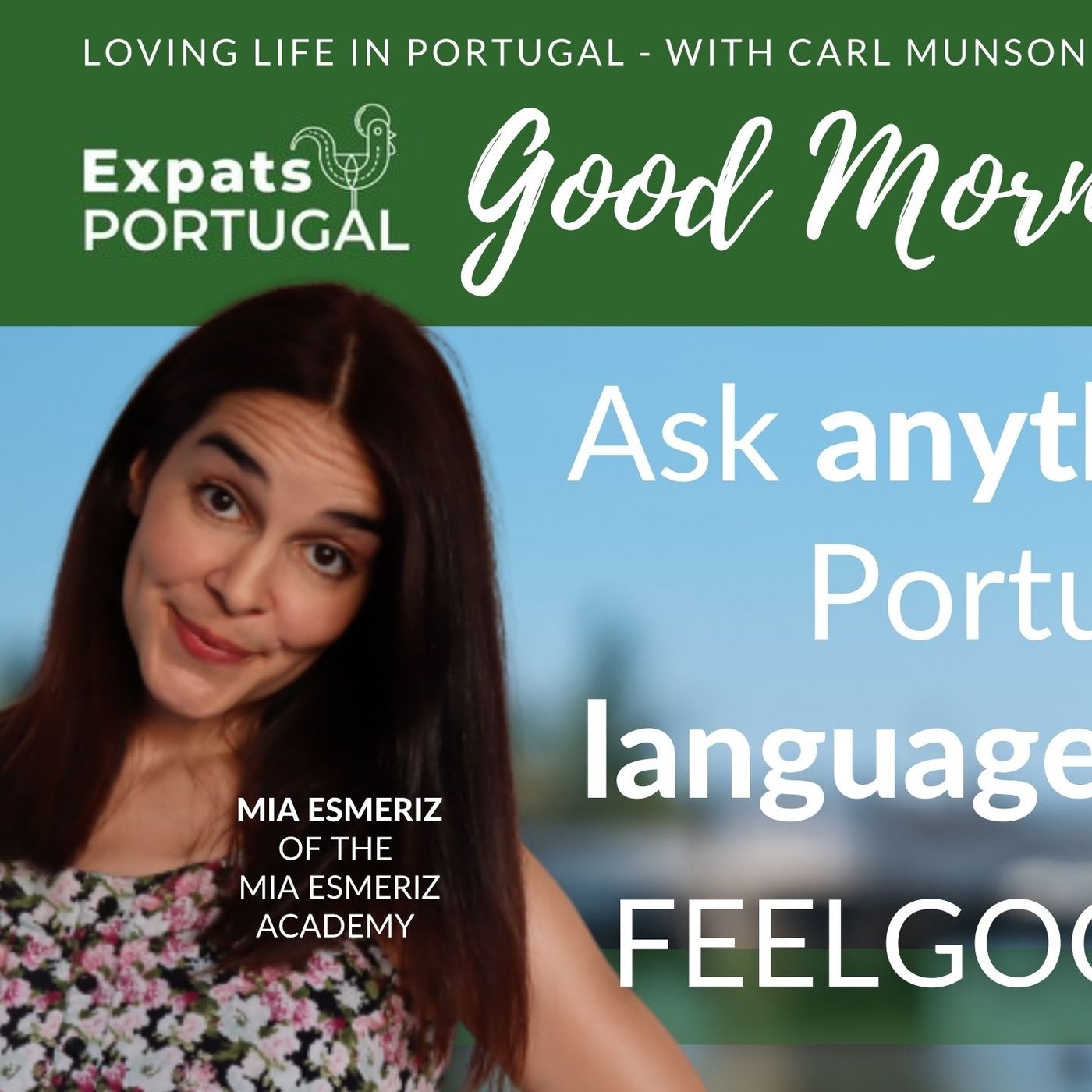 Portuguese (LANGUAGE & Culture) Q&A on Good Morning Portugal! with Mia Esmeriz