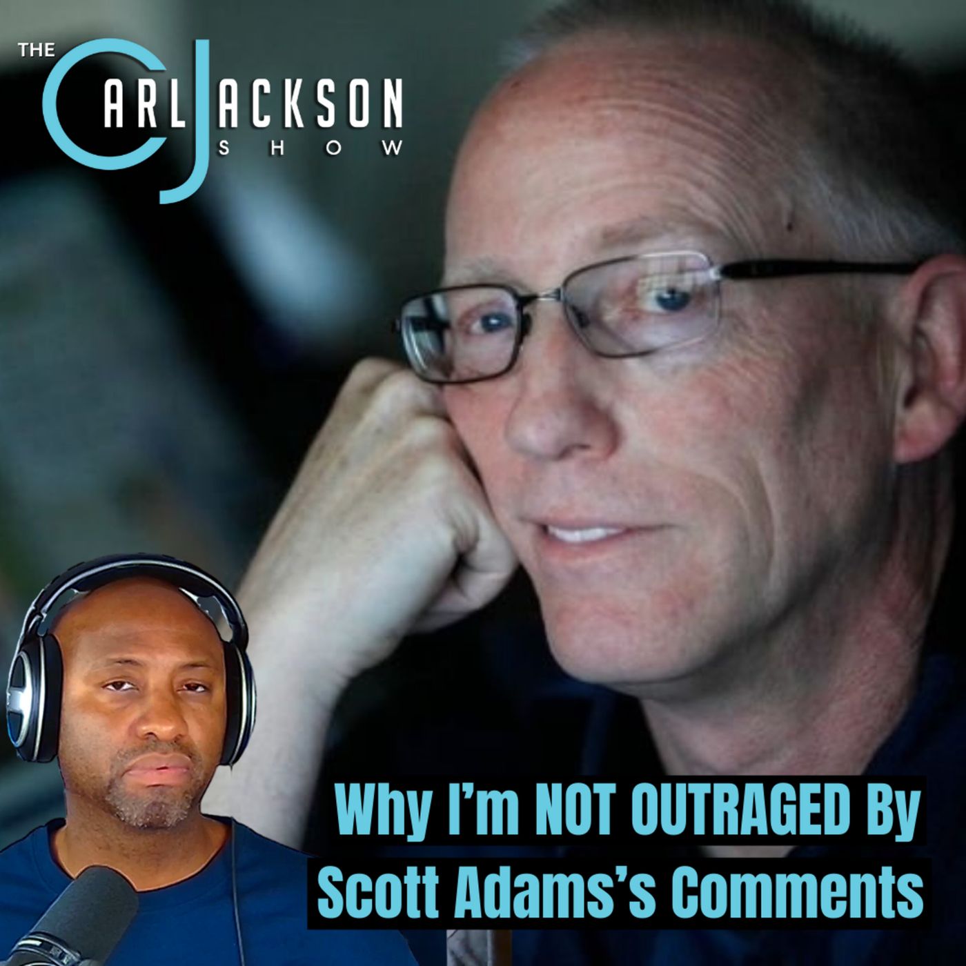 Why I’m NOT OUTRAGED By Scott Adams’s Comments And You Shouldn’t Be Either