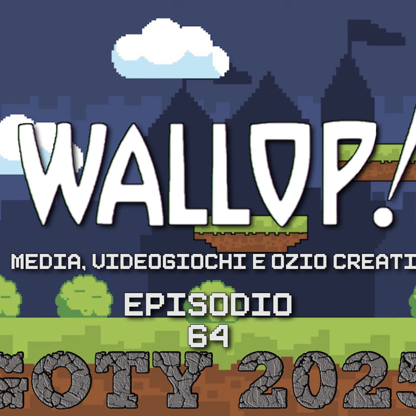Wallop! Puntata 64 - Game of The Year 2025 Wallop! Puntata 64 - Game of The Year 2025