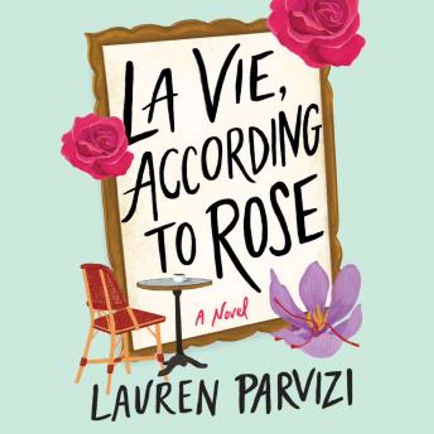 La Vie, According to Rose: A Novel by Lauren Parvizi episode artwork