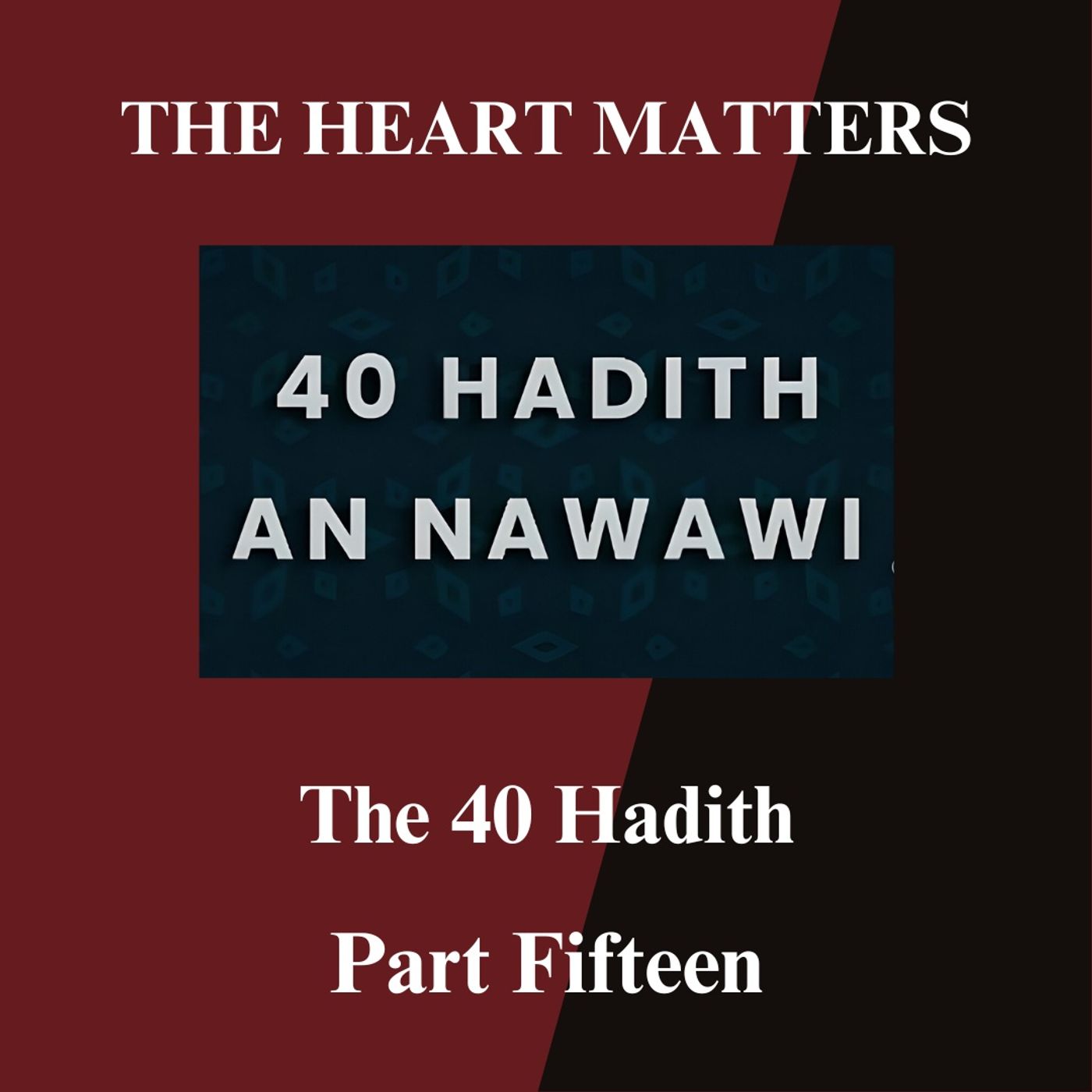The Forty Hadith of Imam Nawawi Part Fifteen