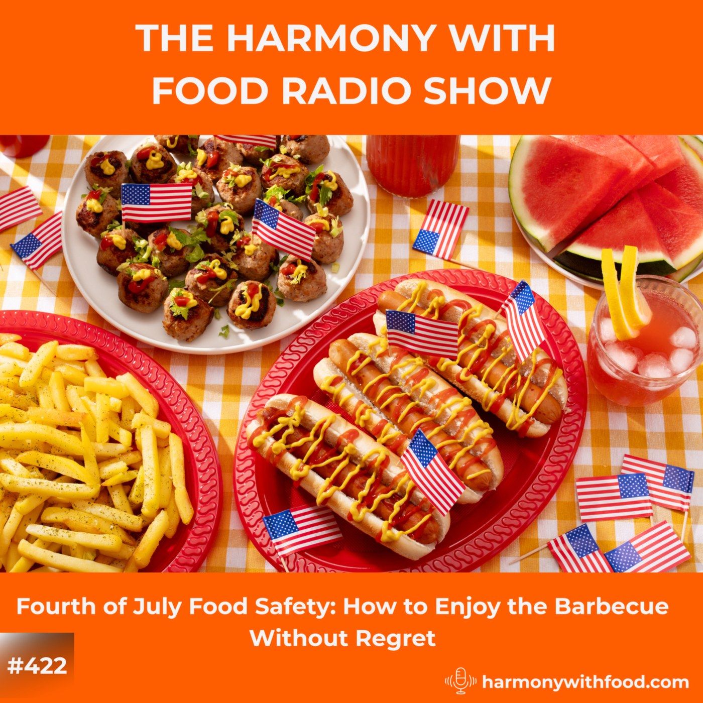 Fourth of July Food Safety: How to Enjoy the Barbecue Without Regret episode artwork