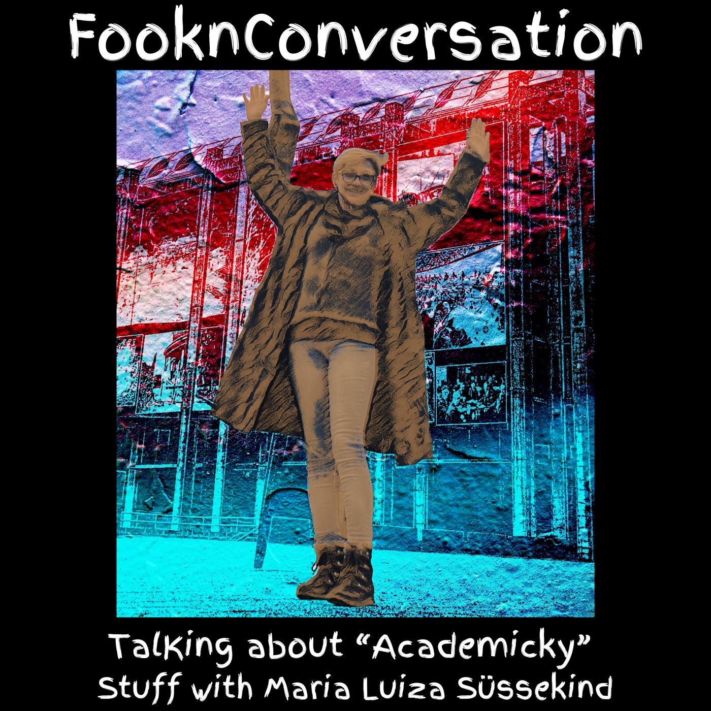 Fookn Conversation - Talking About “Academicky” Stuff