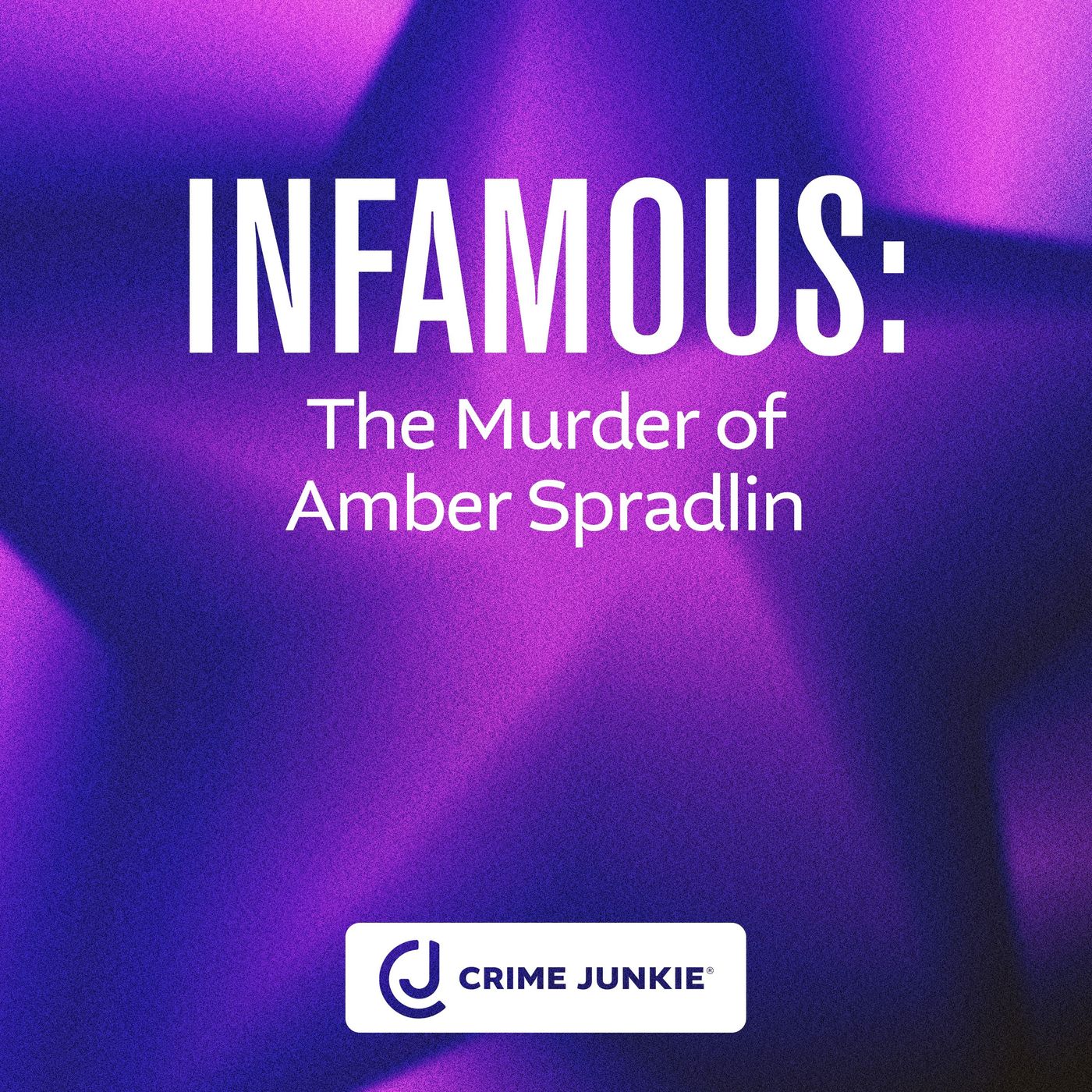 INFAMOUS: The Murder of Amber Spradlin