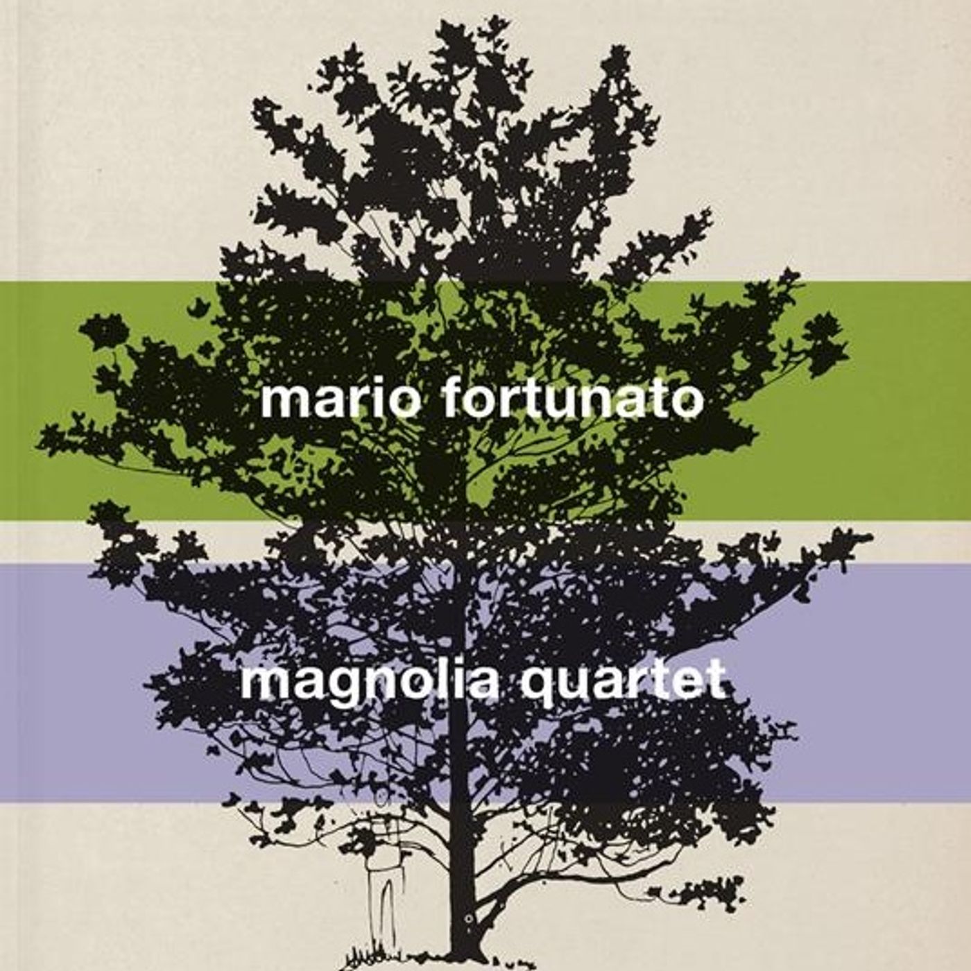 Mario Fortunato "Magnolia Quartet" Mario Fortunato "Magnolia Quartet"