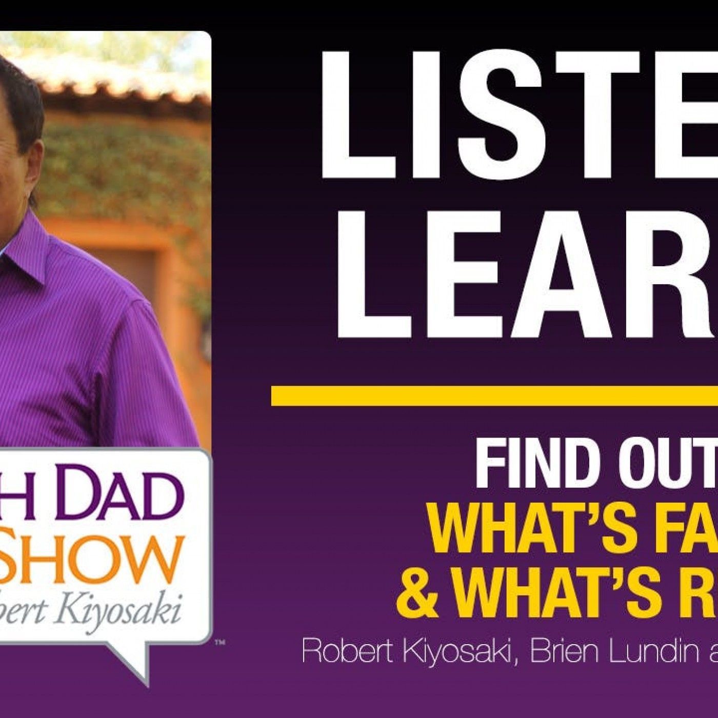 Rich Dad Radio Show: In-Your-Face Advice on Investing, Personal Finance, & Starting a Business