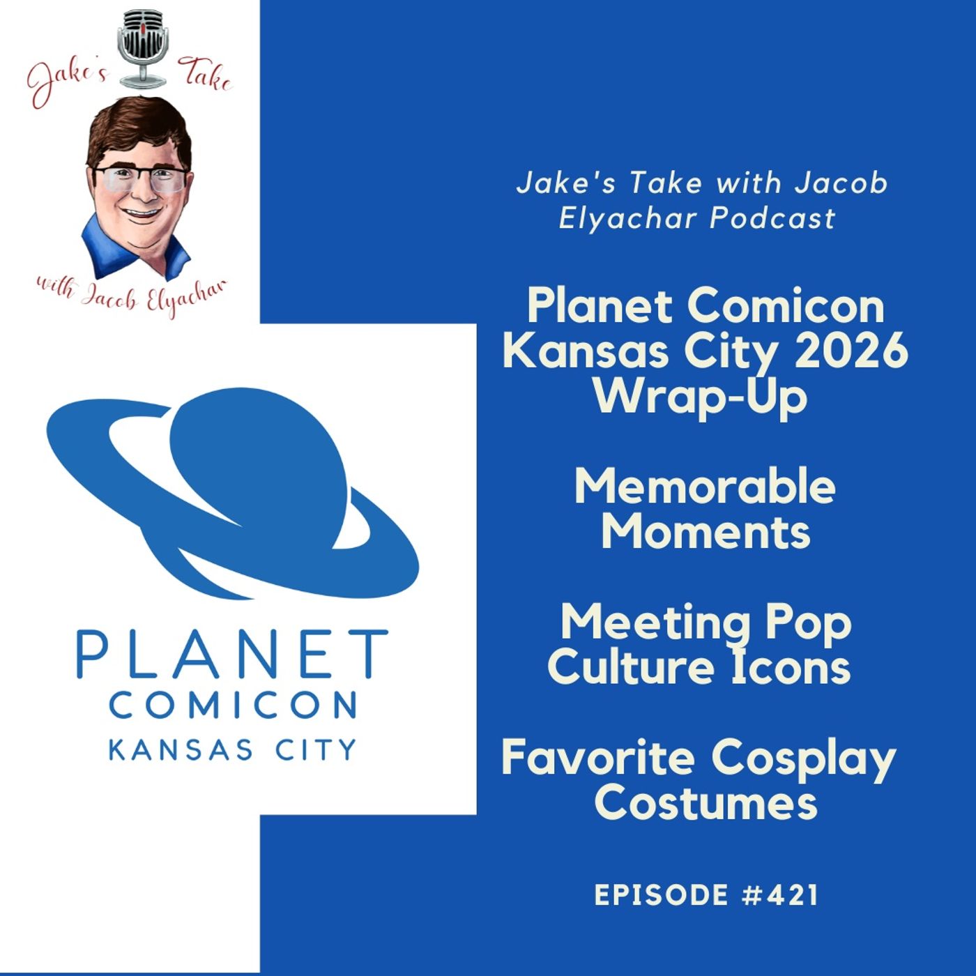 Planet Comicon Kansas City 2026 Wrap-Up | Episode #421