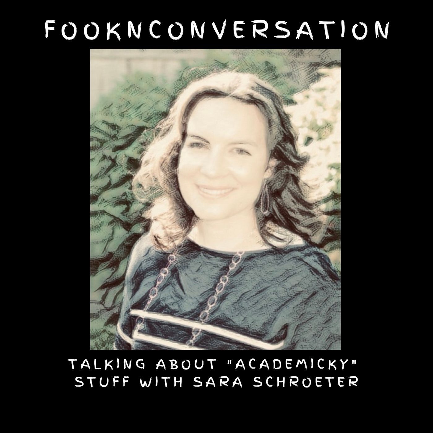 Fookn Conversation - Talking About “Academicky” Stuff
