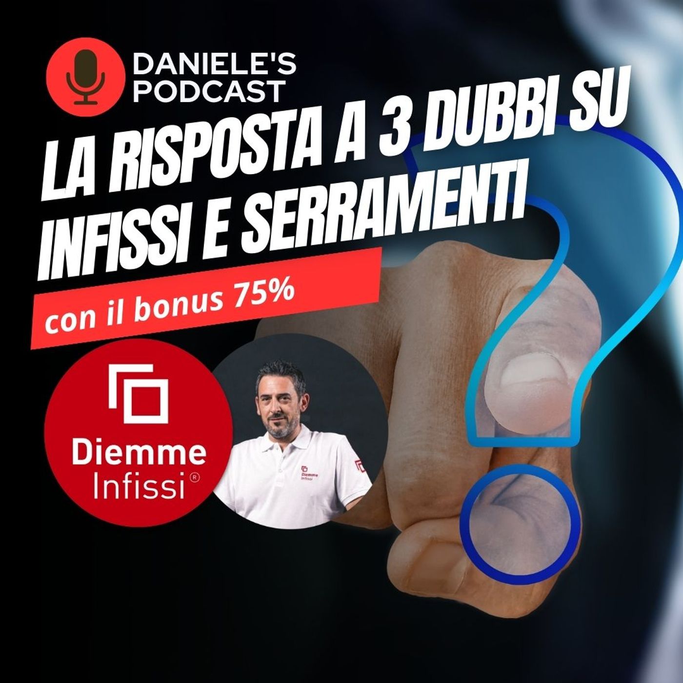Scegliere Infissi è il Podcast di Daniele Cagnoni - SerramenTecnico - Tutorial Infissi e serramenti