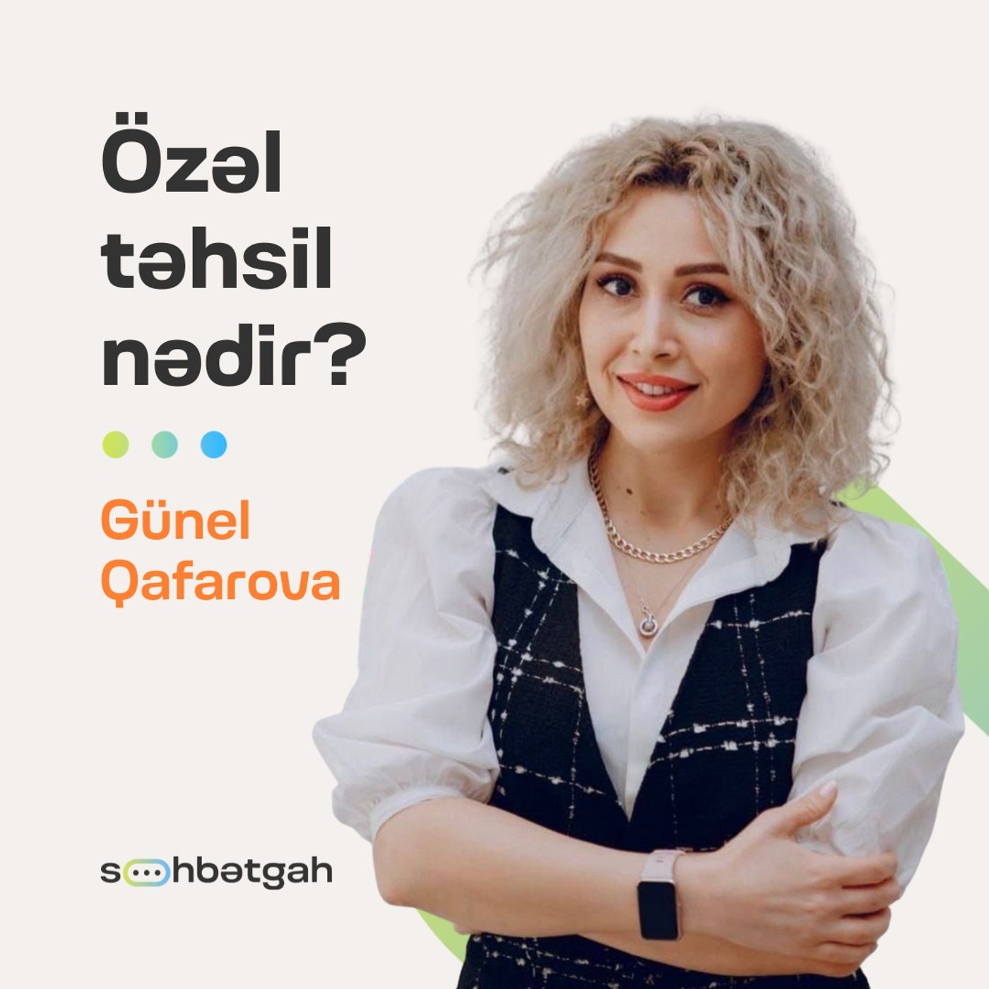 Özəl təhsil nədir? | Günel Qafarova | Söhbətgah episode artwork
