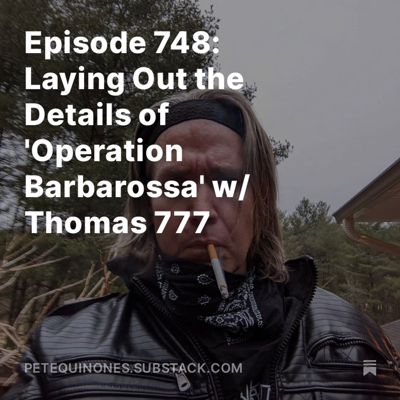 Episode 748: The WW2 Series Part 9 - Laying Out the Details of 'Operation Barbarossa' w/ Thomas 777