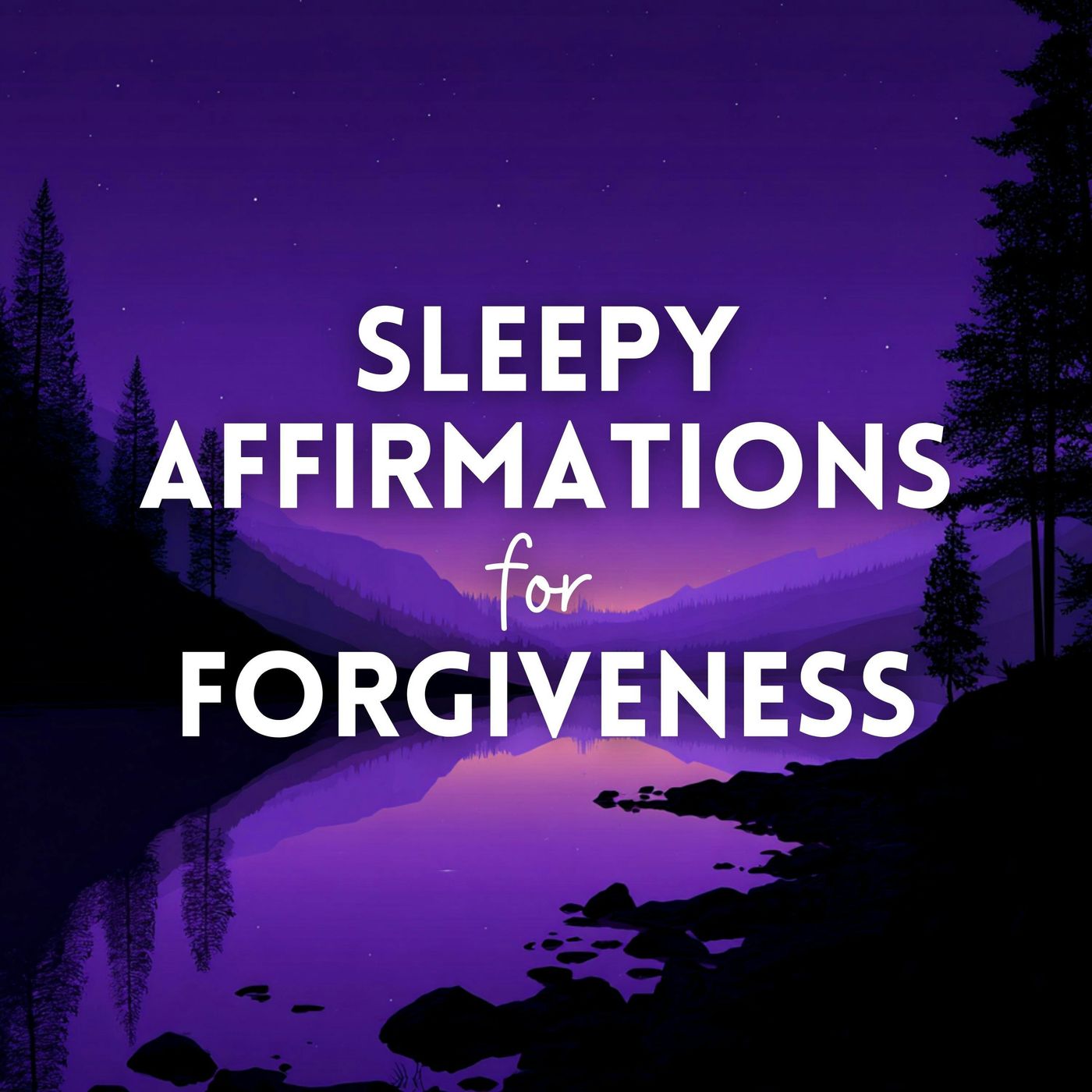 Sleepy Affirmations for Forgiveness (Bonus) Sleepy Affirmations for Forgiveness (Bonus)