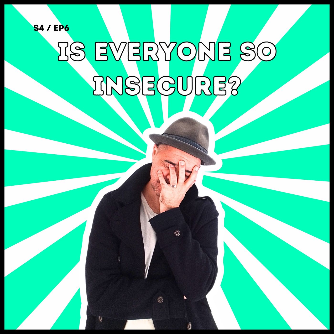 Insecurities (We All Have Them) episode artwork